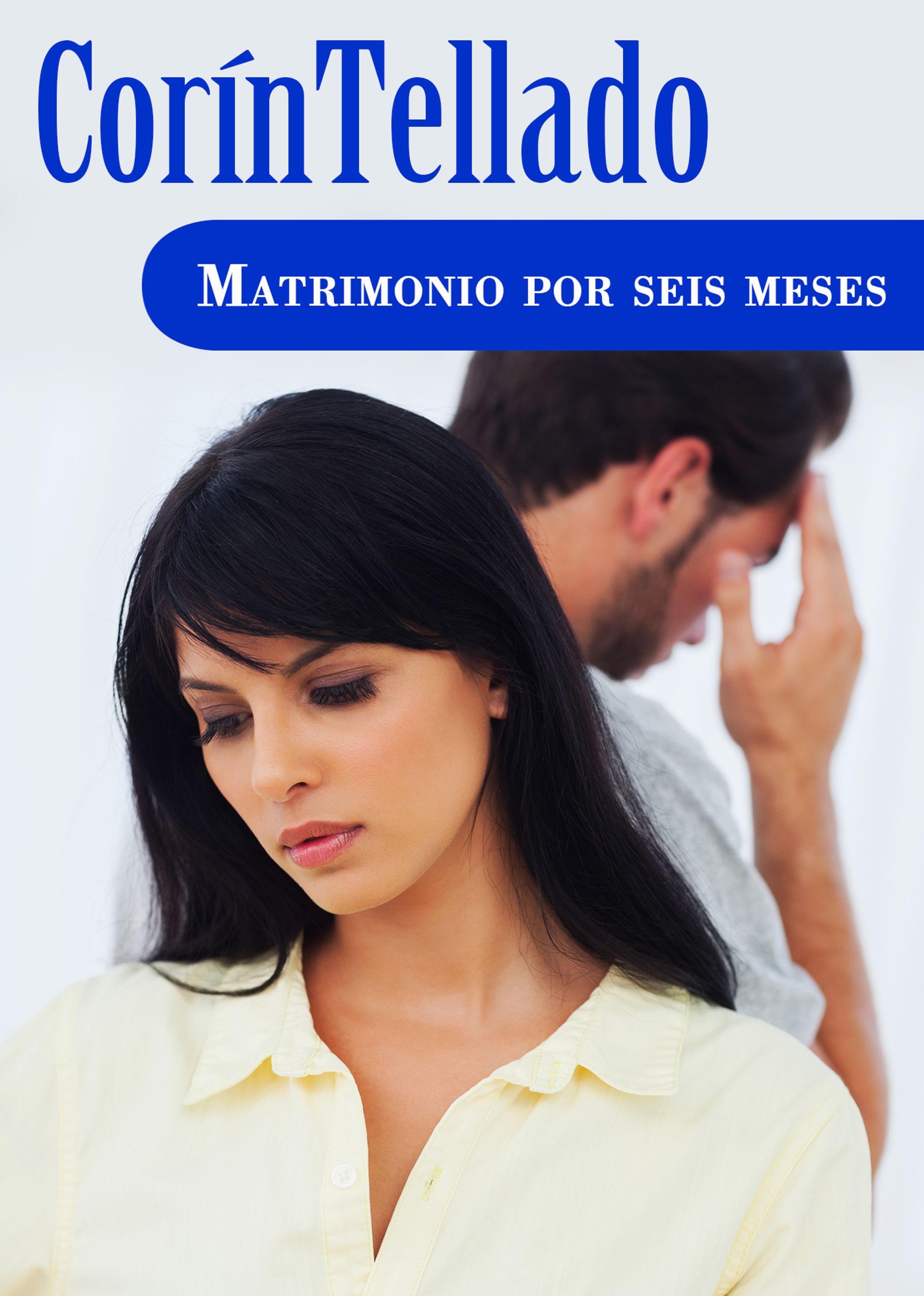 MATRIMONIO POR SEIS MESES
