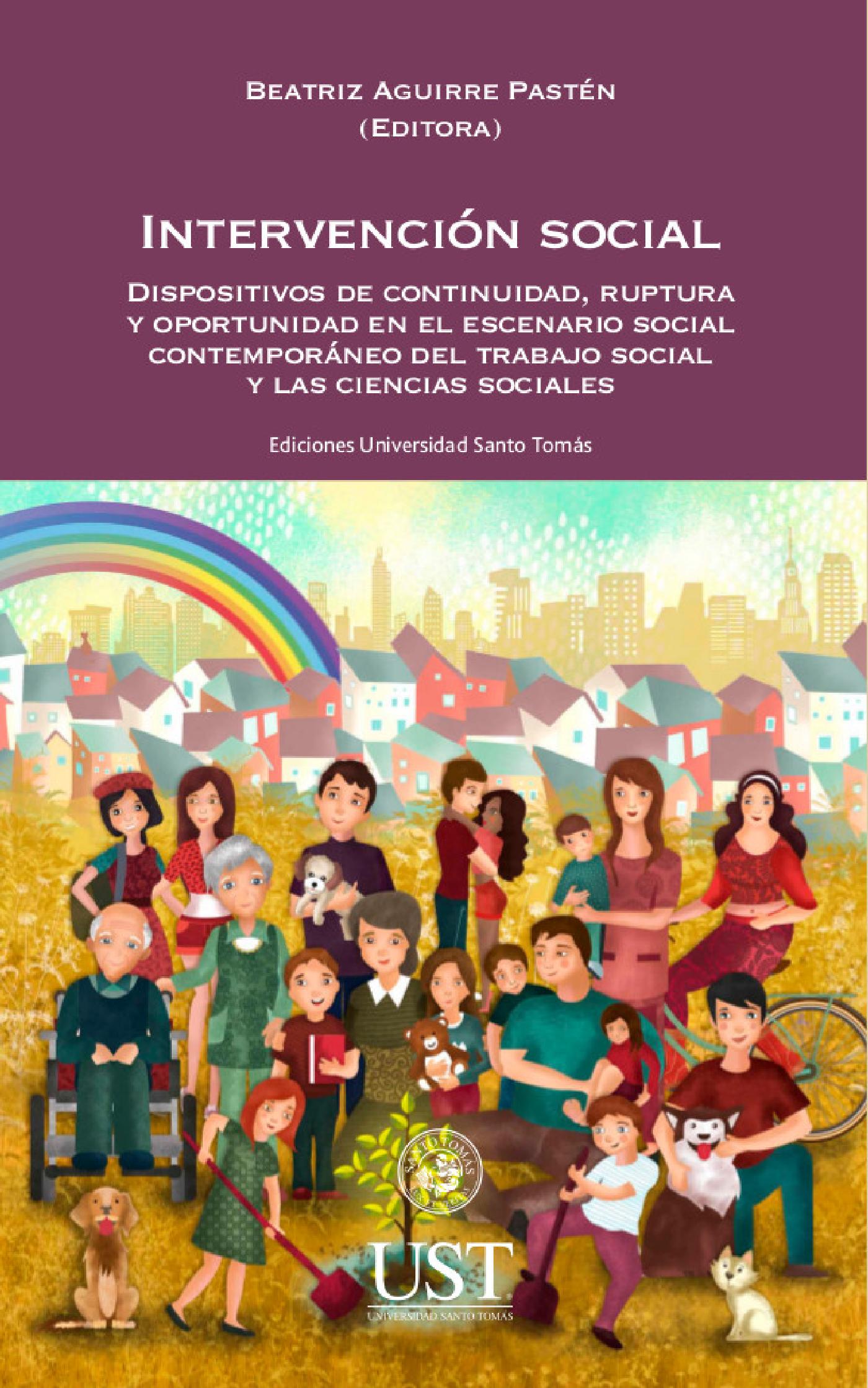 INTERVENCIÓN SOCIAL: DISPOSITIVOS DE CONTINUIDAD, RUPTURA Y OPORTUNIDAD EN EL ESCENARIO SOCIAL CONTEMPORÁNEO DEL TRABAJO SOCIAL Y LAS CIENCIAS SOCIALE