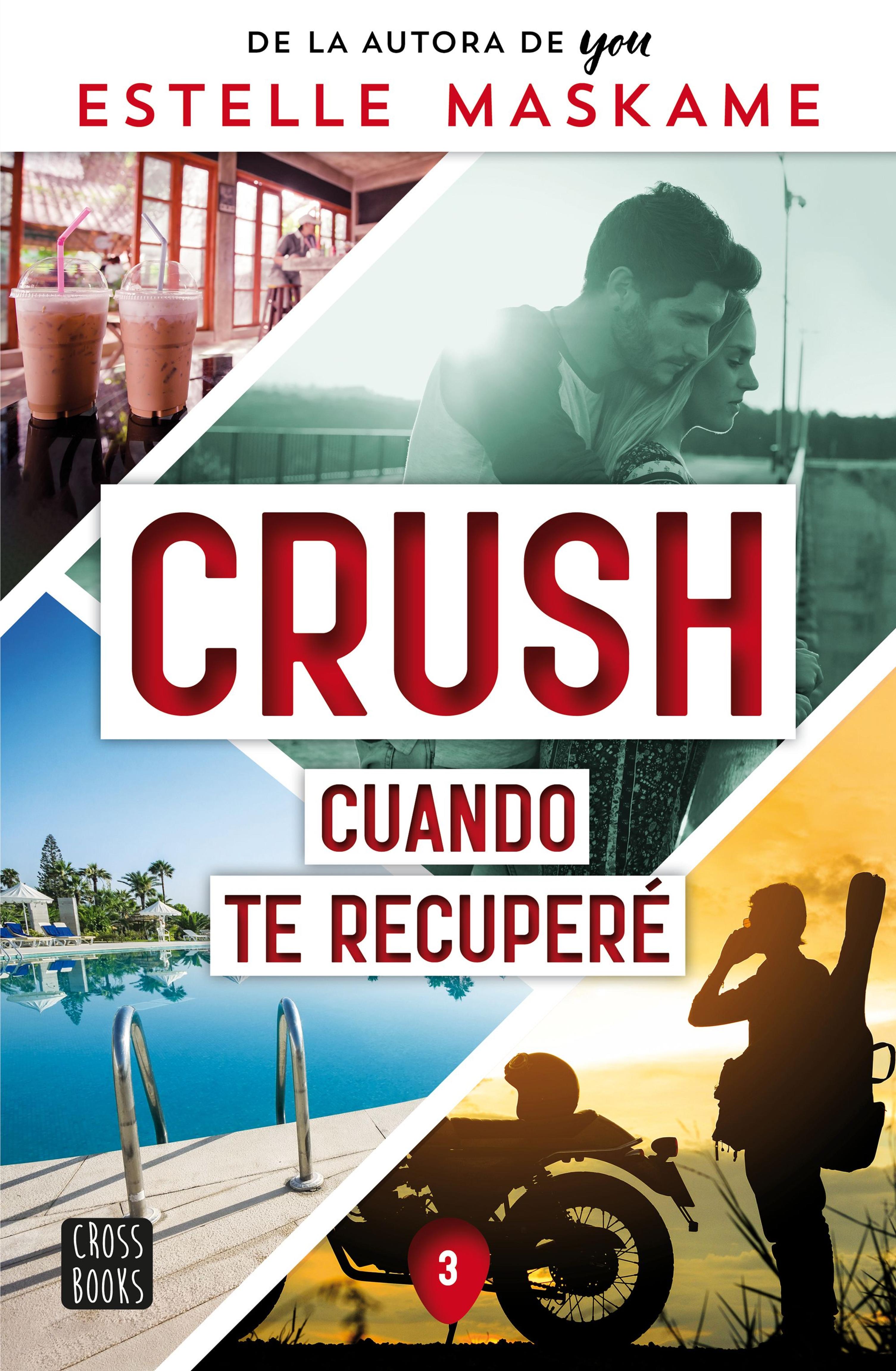 CRUSH 3. CUANDO TE RECUPERÉ