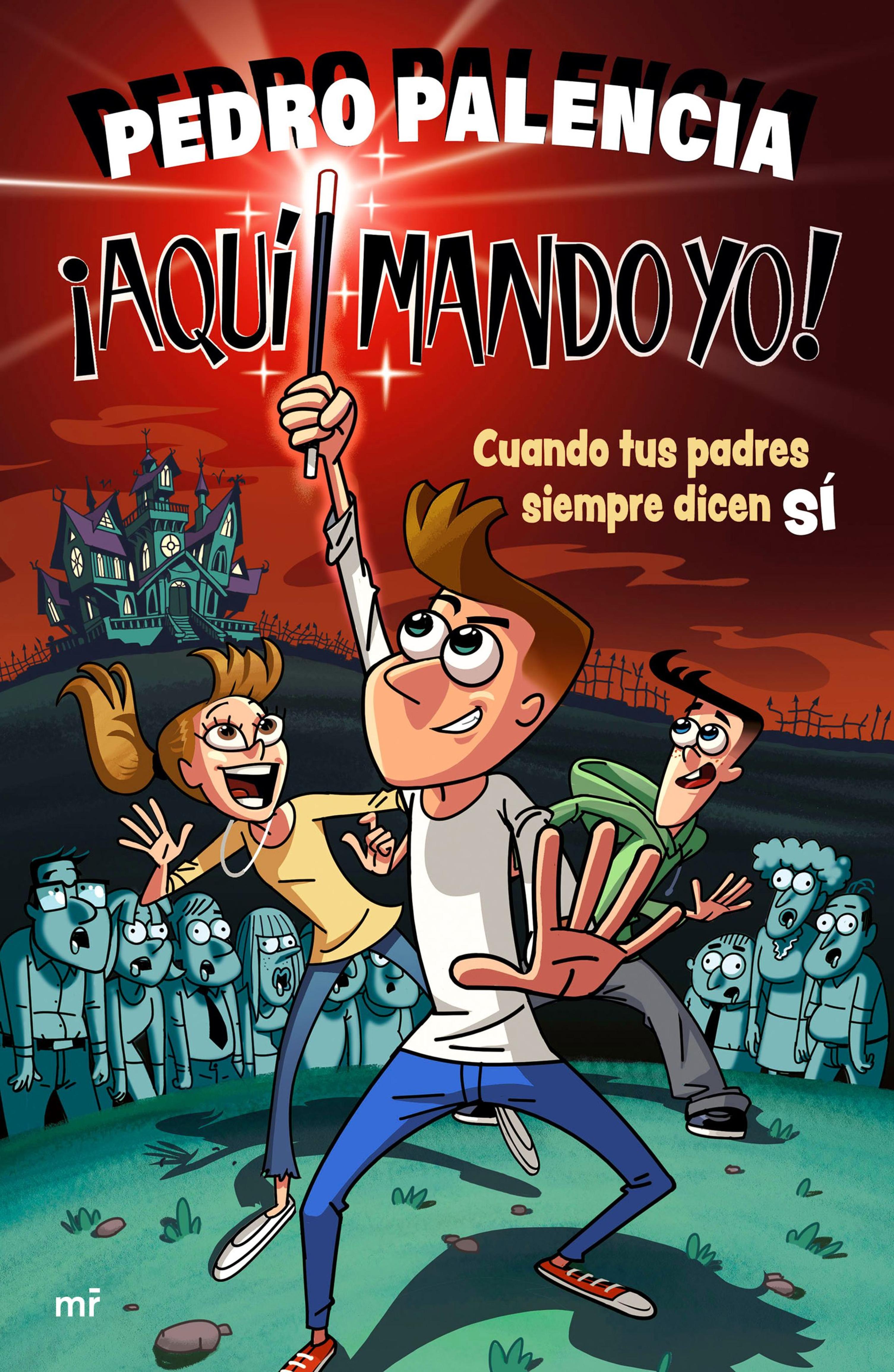 ¡AQUÍ MANDO YO!