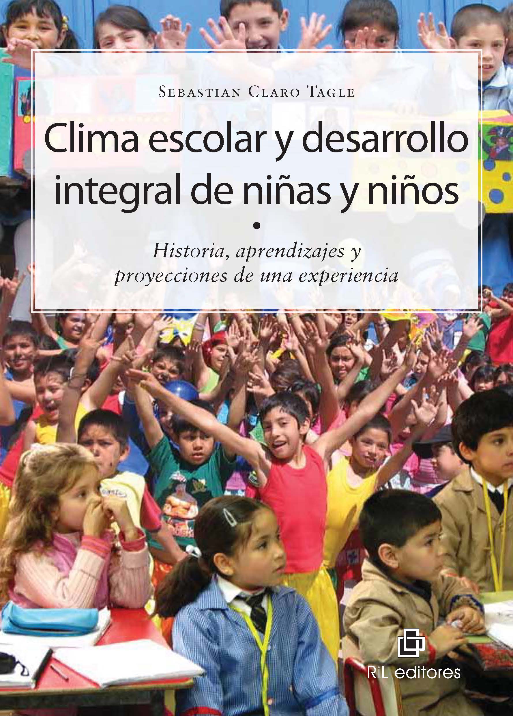 CLIMA ESCOLAR Y DESARROLLO INTEGRAL DE NIÑAS Y NIÑOS