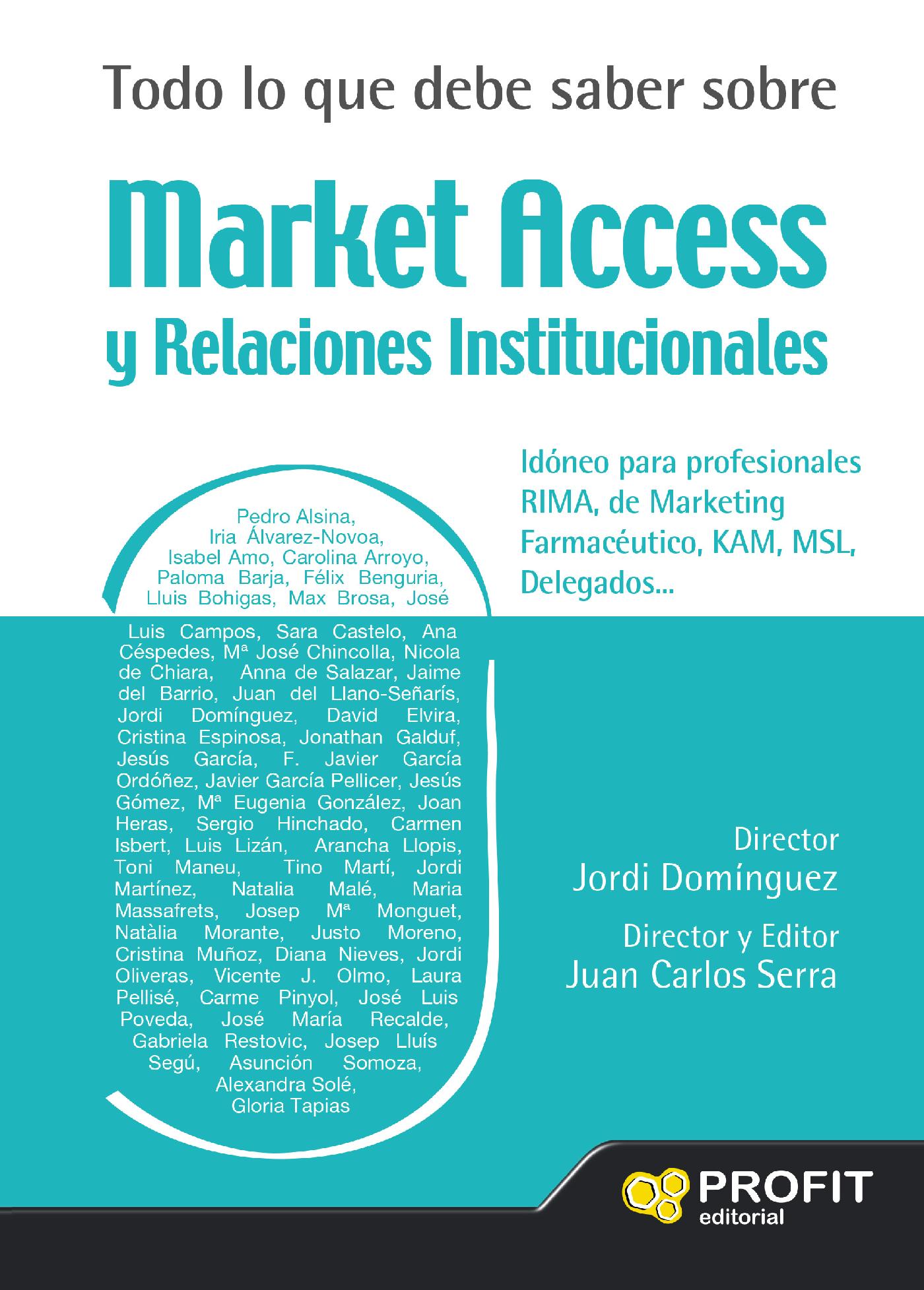 TODO LO QUE DEBE SABER SOBRE MARKET ACCESS Y RELACIONES INSTITUCIONALES. EBOOK.