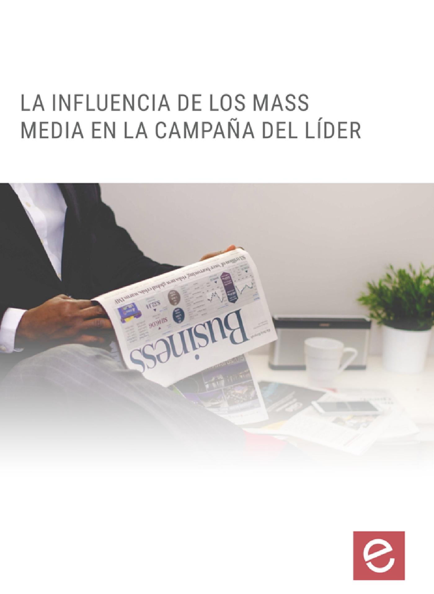 LA INFLUENCIA DE LOS MASS MEDIA EN LA CAMPAÑA DEL LÍDER