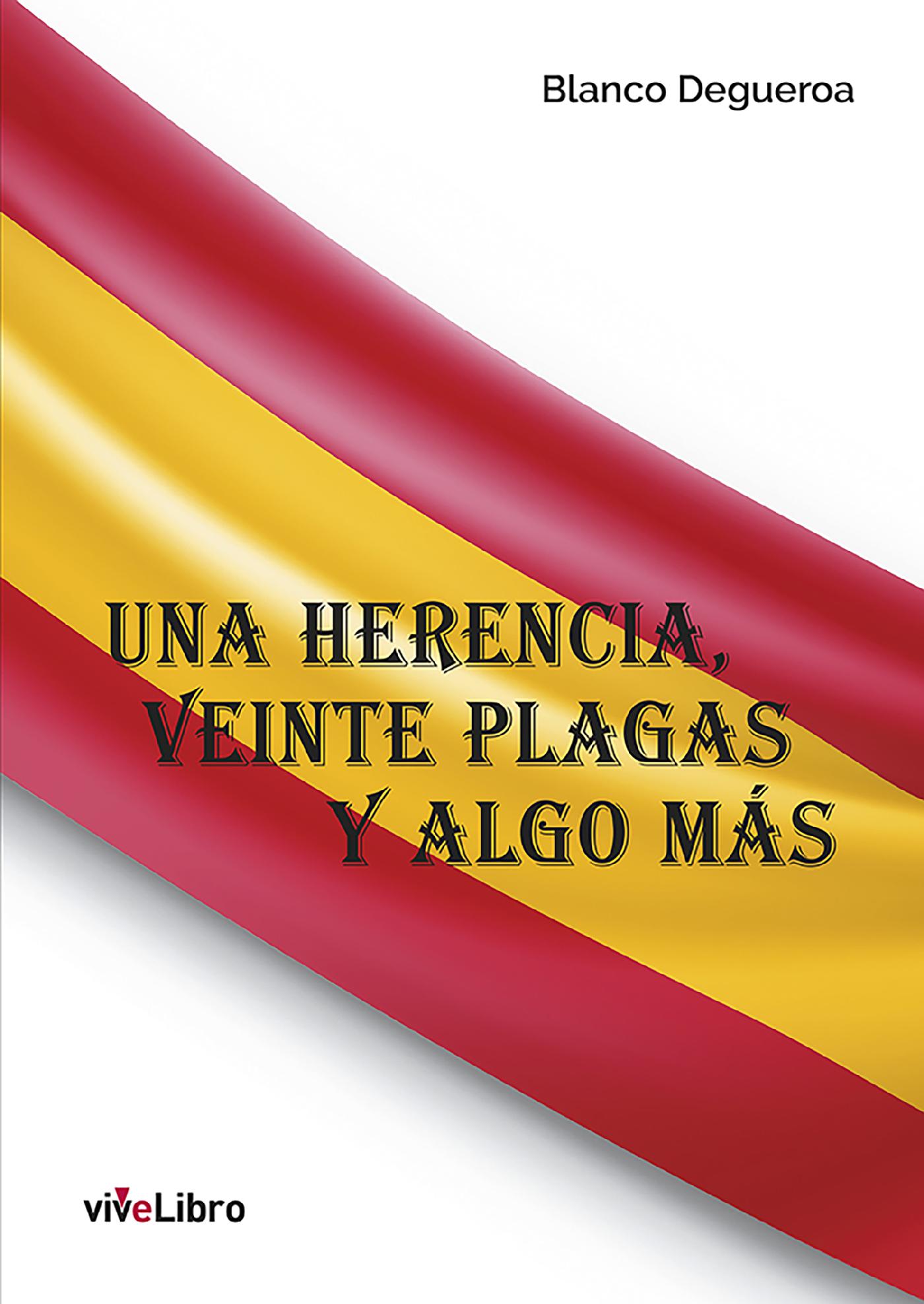 UNA HERENCIA, VEINTE PLAGAS Y ALGO MÁS