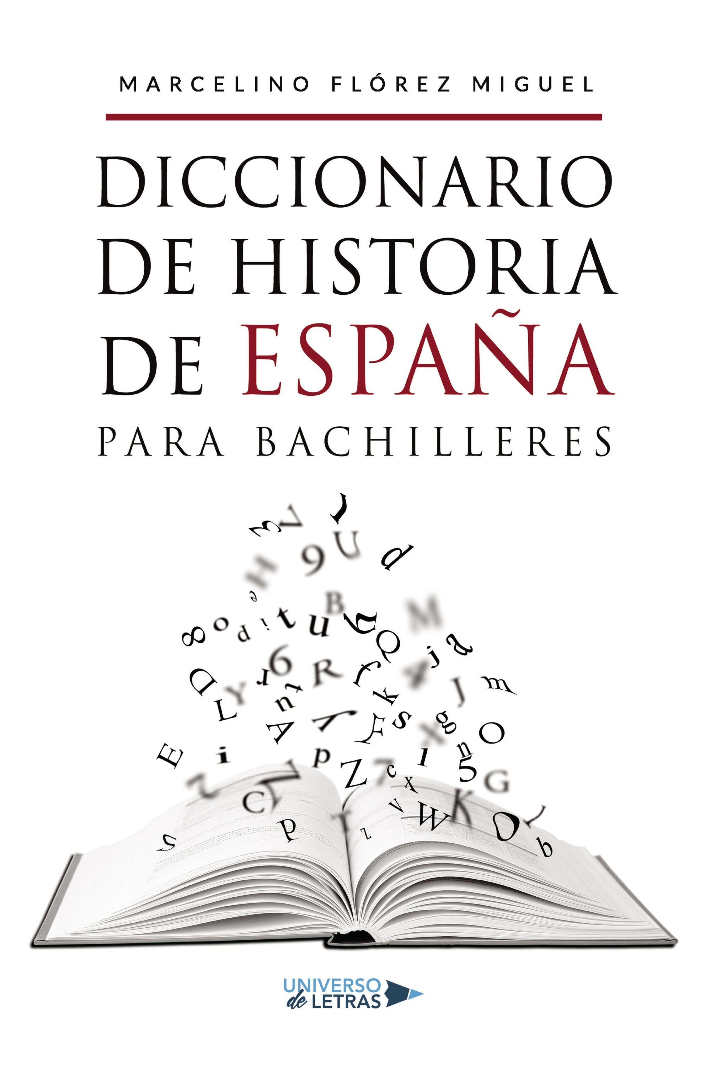 DICCIONARIO DE HISTORIA DE ESPAÑA PARA BACHILLERES