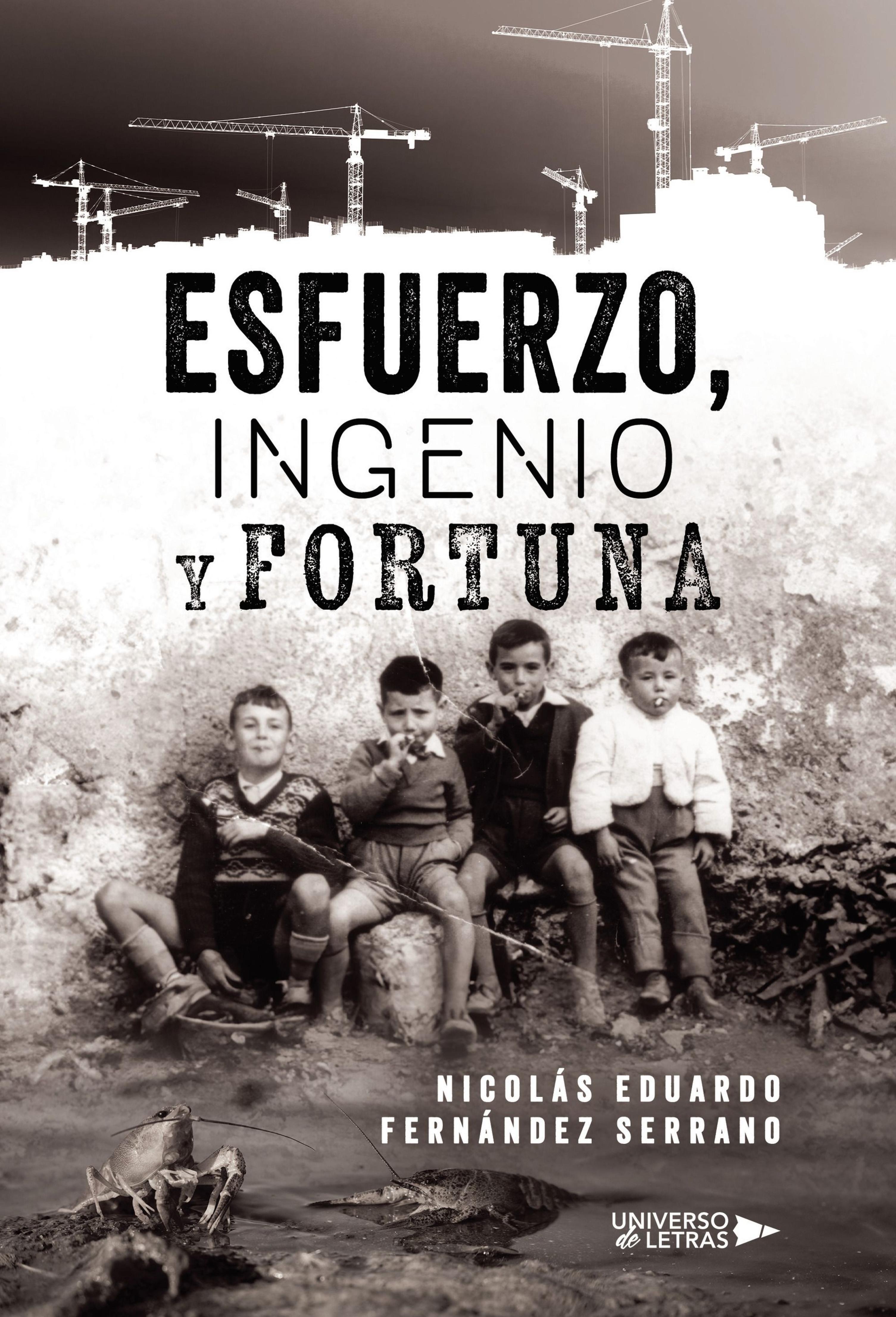 ESFUERZO, INGENIO Y FORTUNA