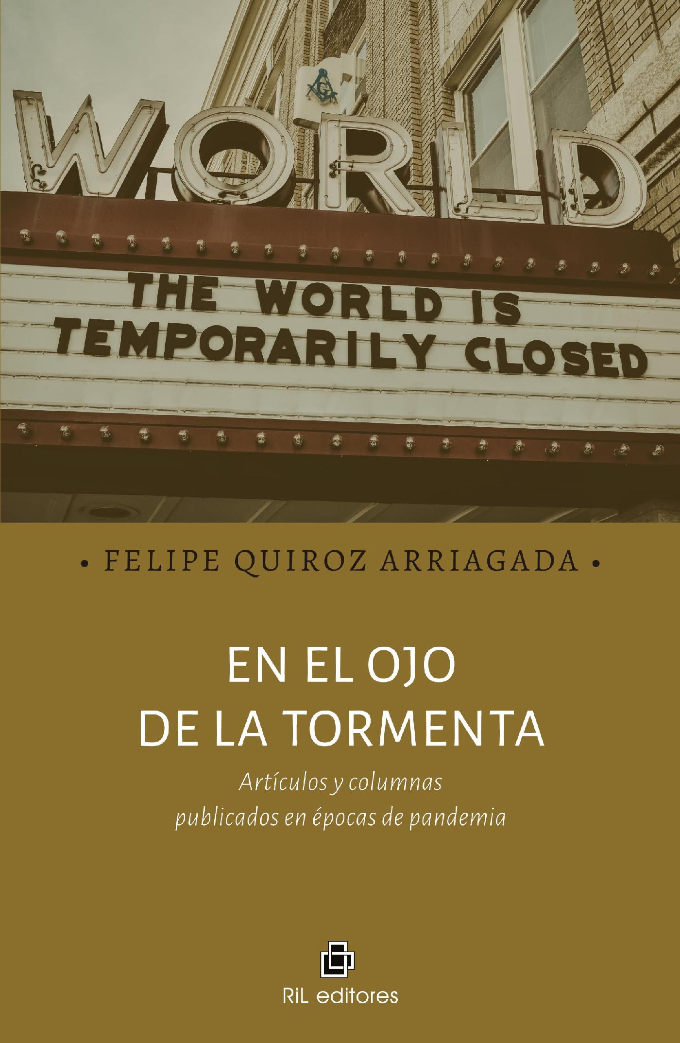 EN EL OJO DE LA TORMENTA: ARTÍCULOS Y COLUMNAS PUBLICADOS EN ÉPOCAS DE PANDEMIA