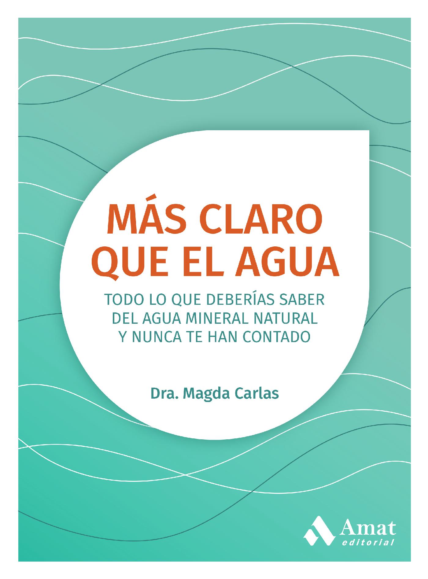 MÁS CLARO QUE EL AGUA