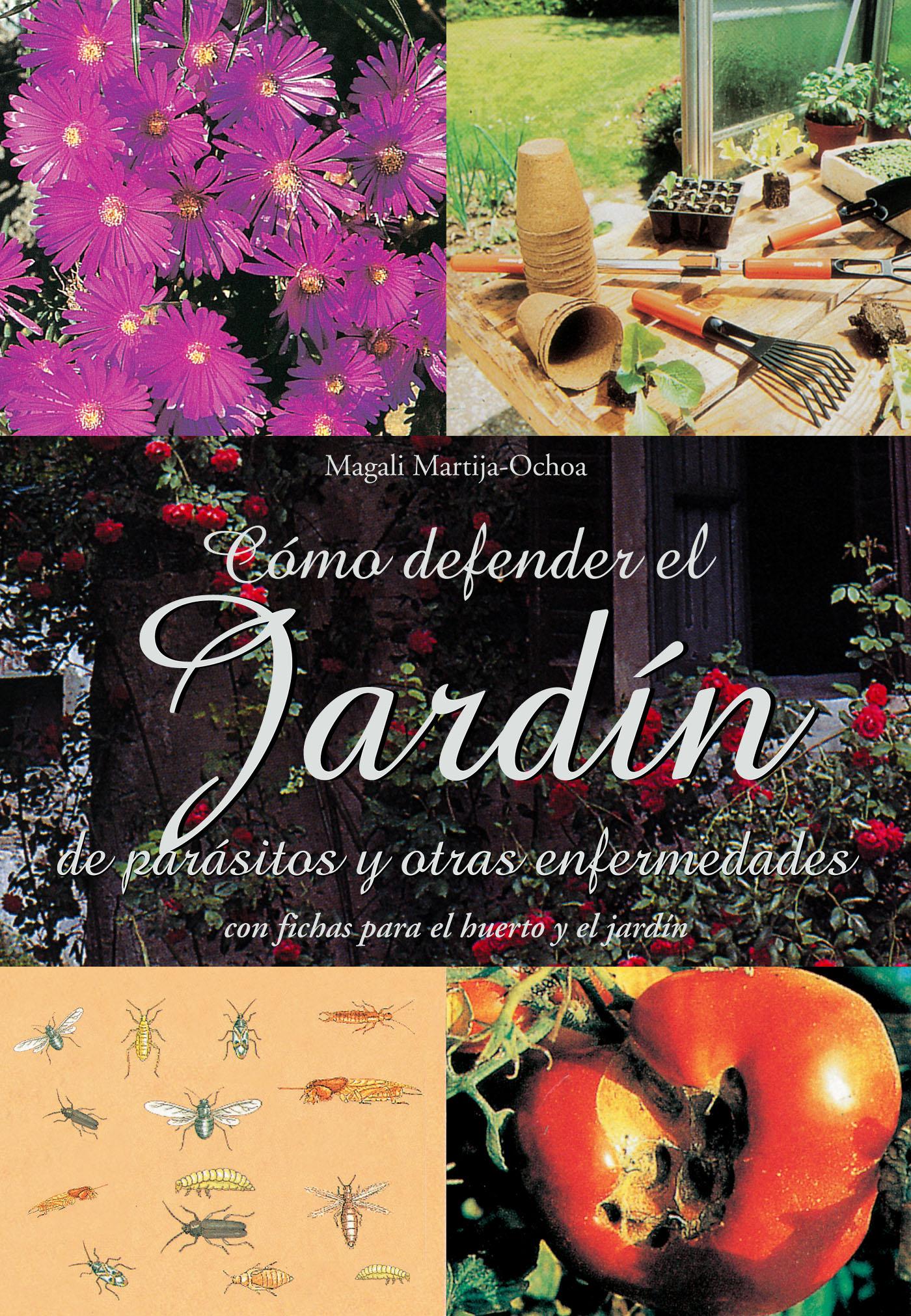 CÓMO DEFENDER EL JARDÍN DE PARÁSITOS Y OTRAS ENFERMEDADES