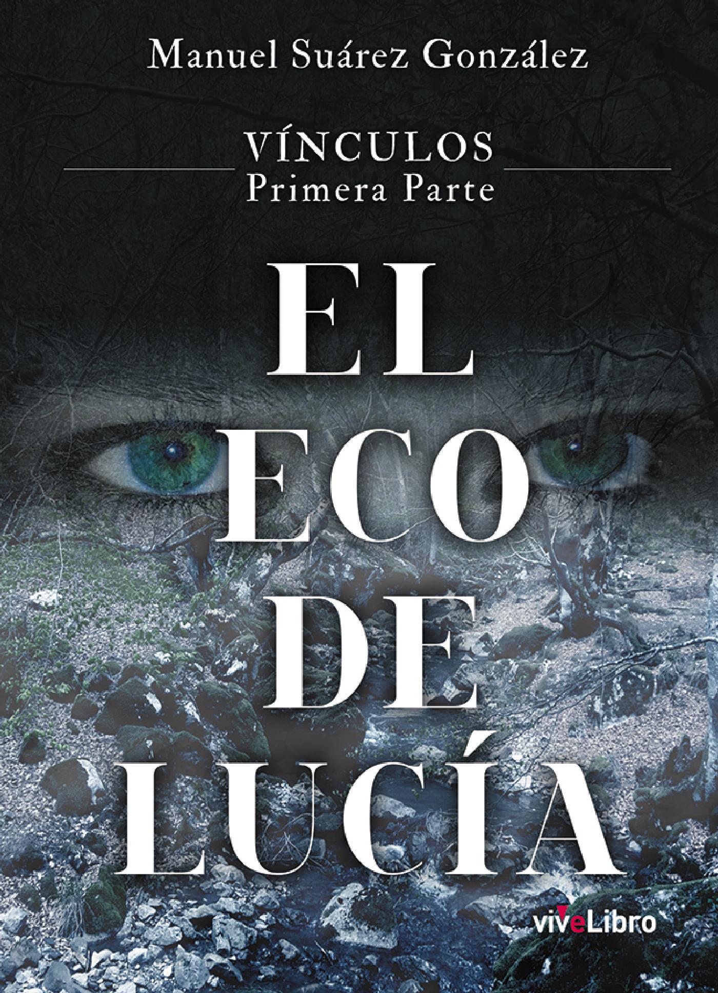 VÍNCULOS 1ª PARTE EL ECO DE LUCÍA