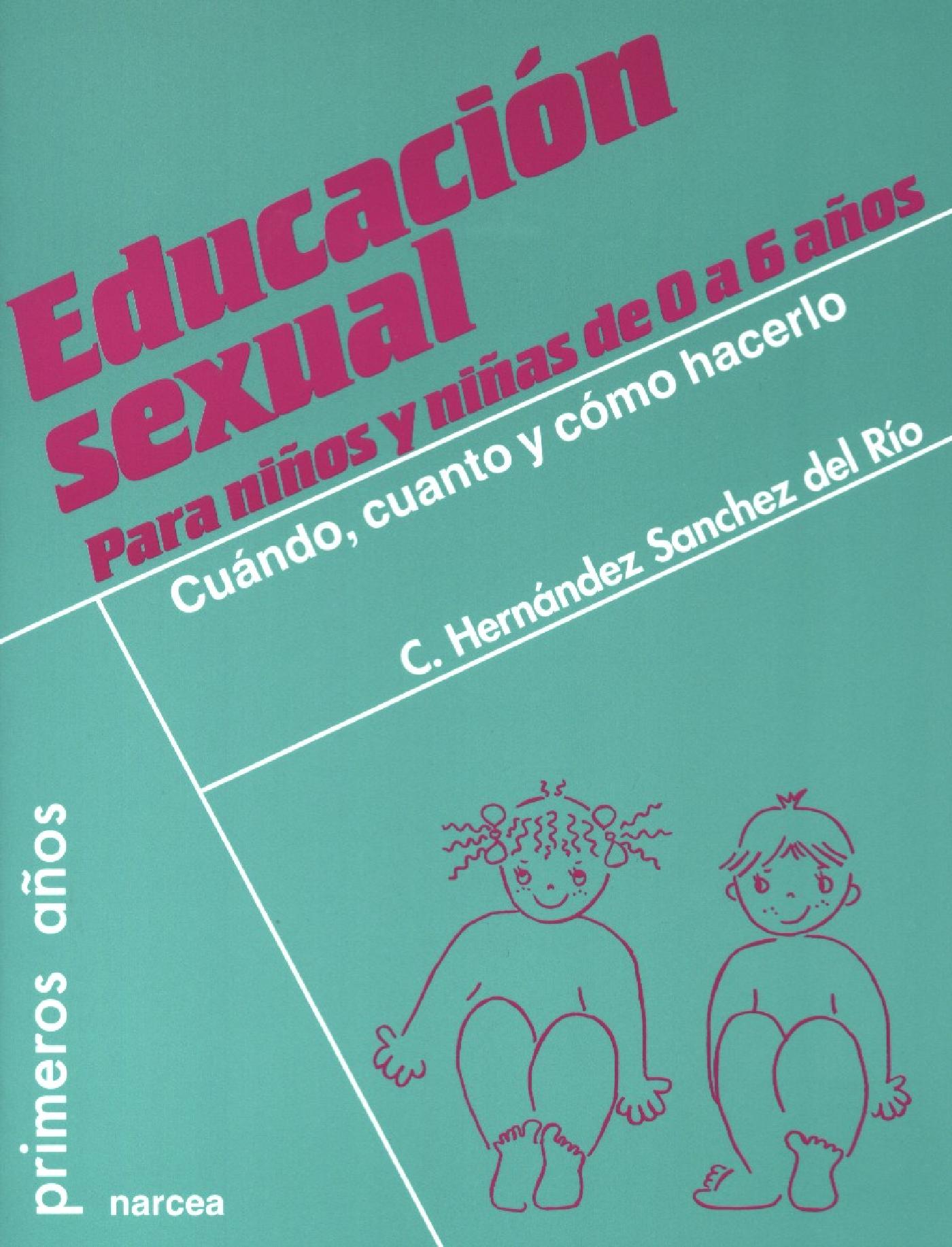 EDUCACIÓN SEXUAL PARA NIÑOS Y NIÑAS DE 0 A 6 AÑOS