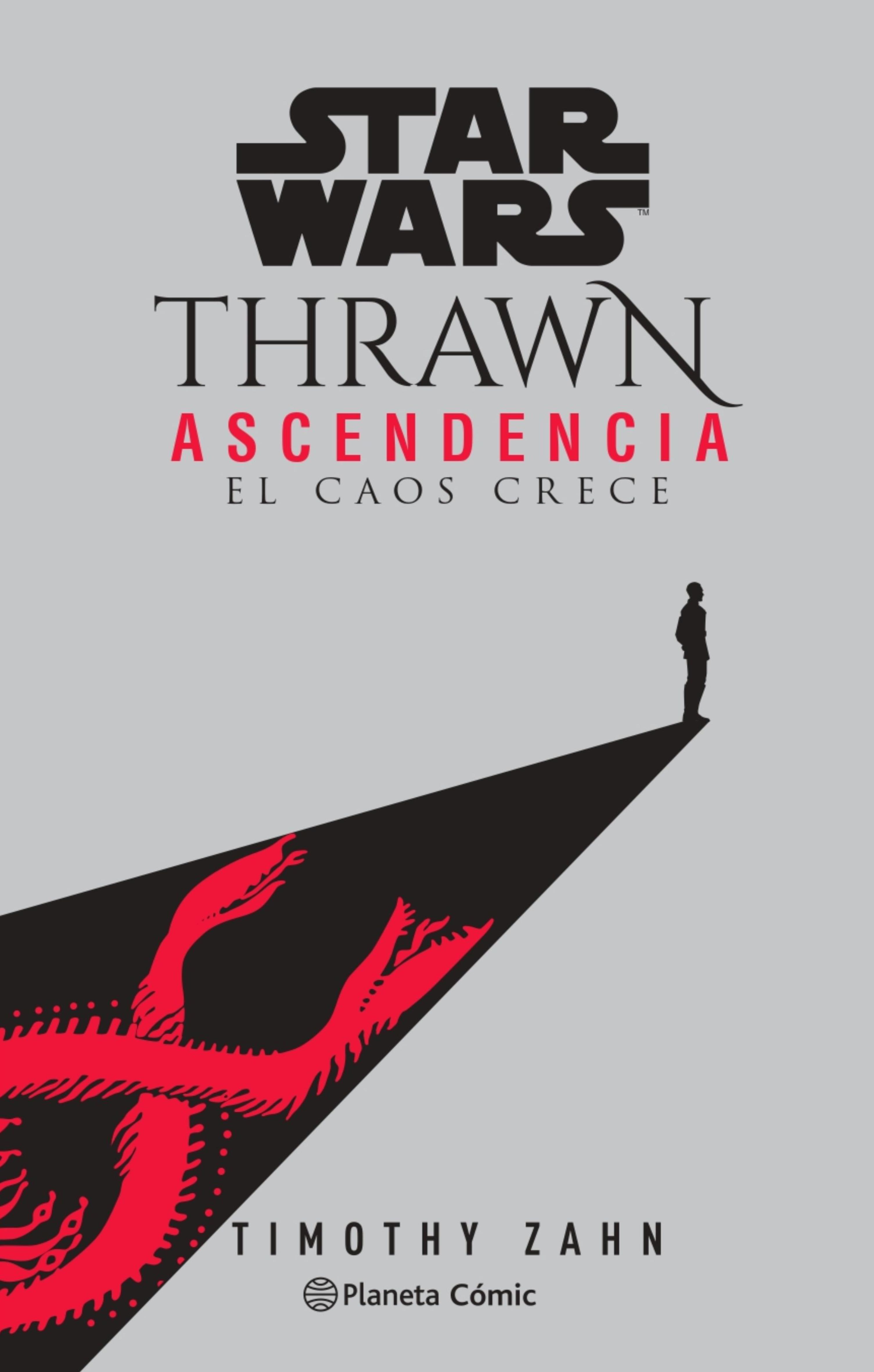 STAR WARS THRAWN ASCENDENCIA Nº 01/03 EL CAOS CRECE (NOVELA)