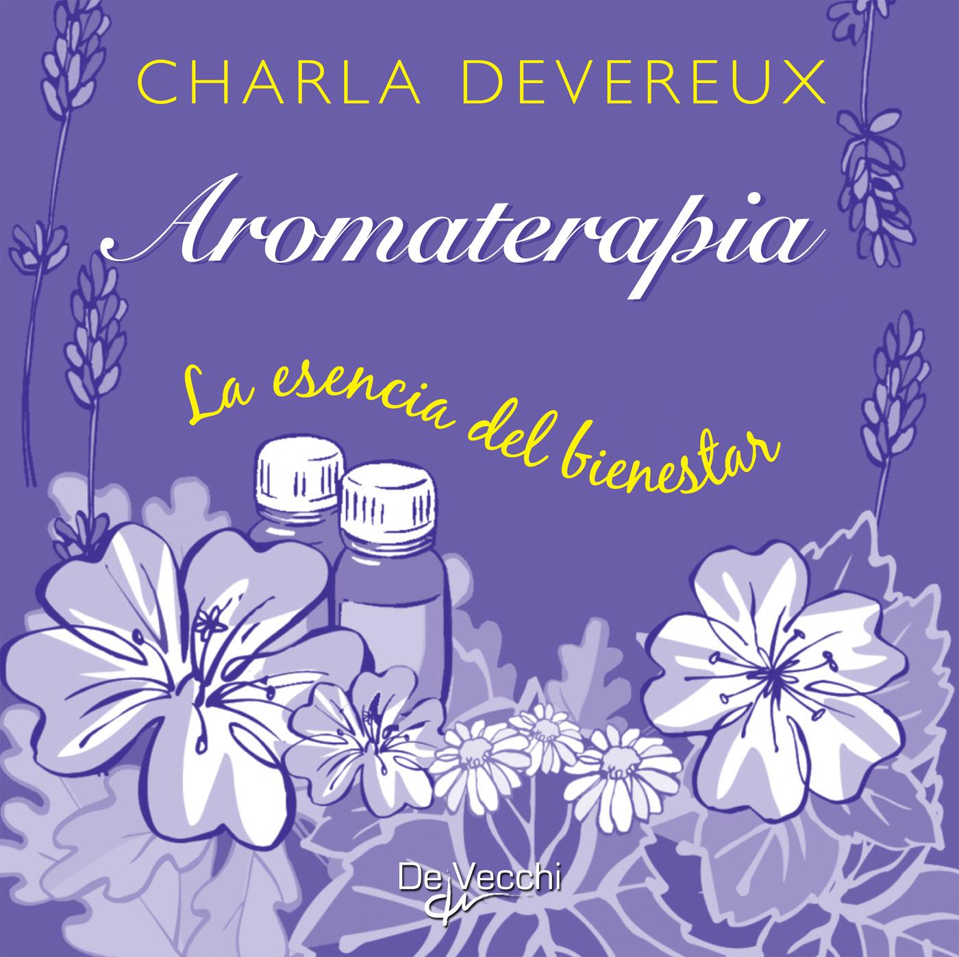 AROMATERAPIA. LA ESENCIA DEL BIENESTAR