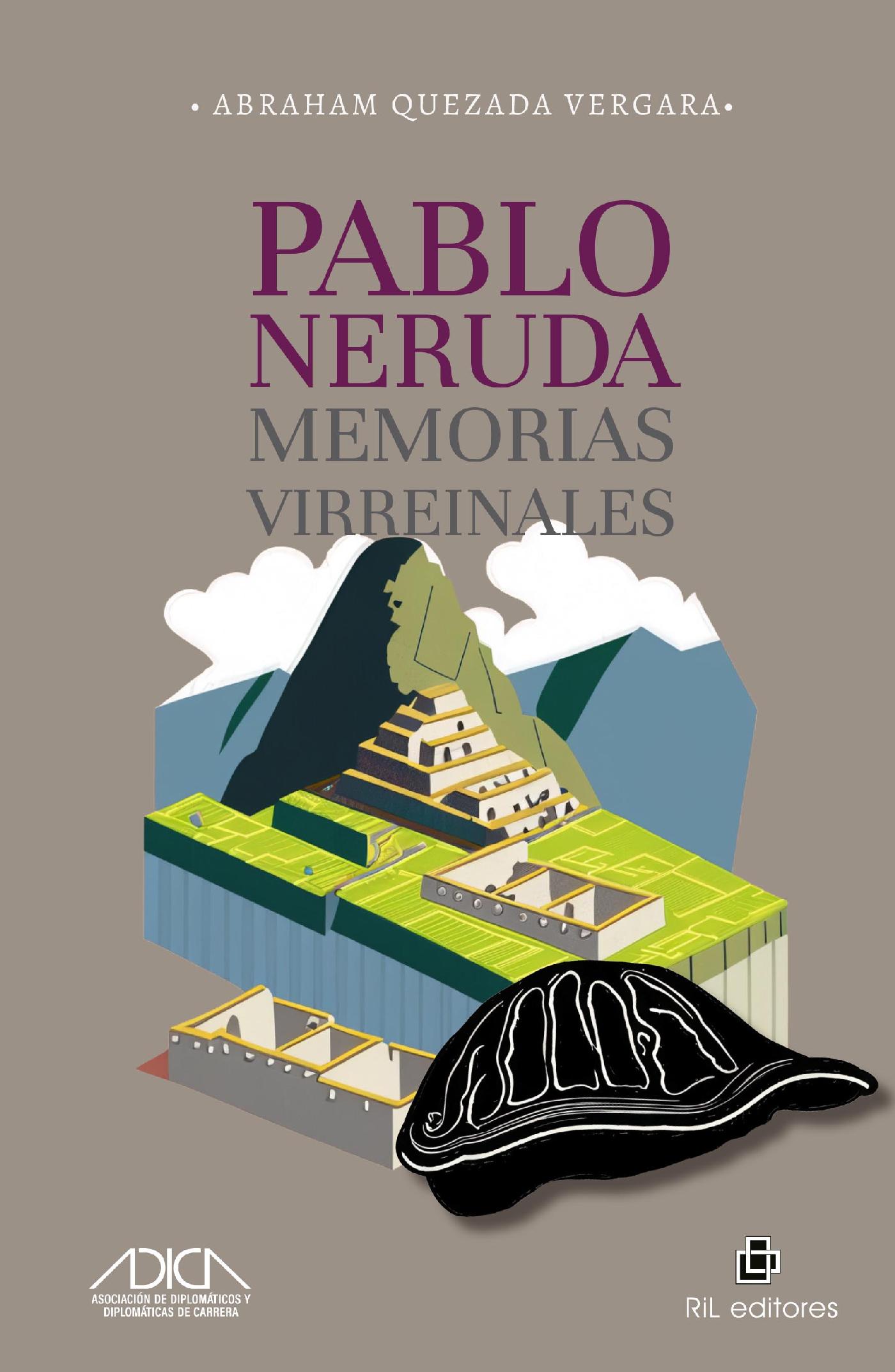 PABLO NERUDA, MEMORIAS VIRREINALES