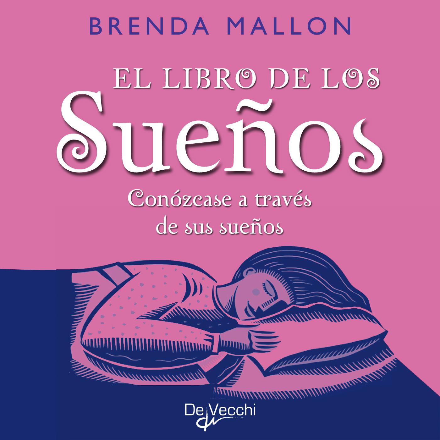 EL LIBRO DE LOS SUEÑOS. CONÓZCASE A TRAVÉS DE SUS SUEÑOS
