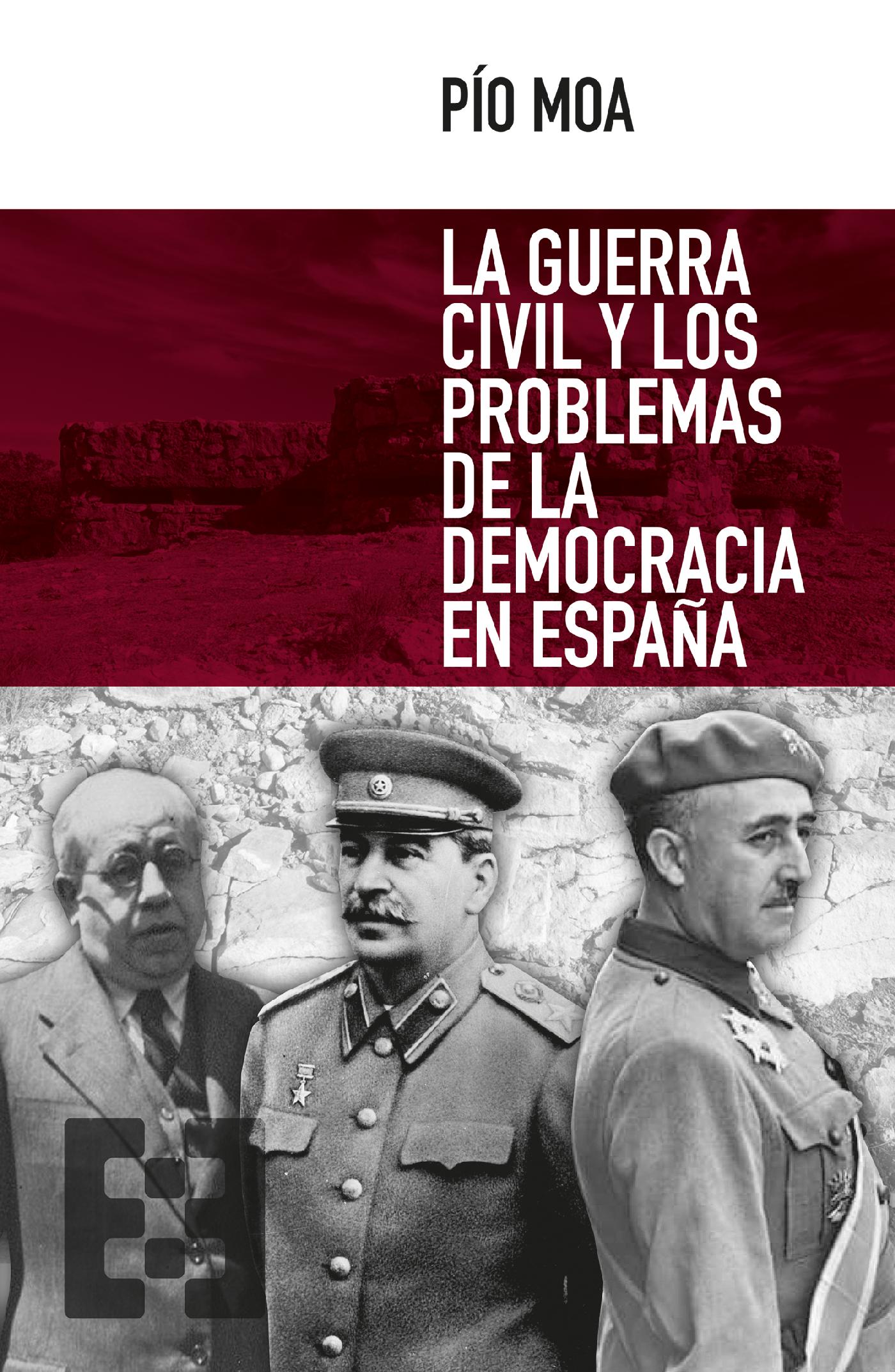 LA GUERRA CIVIL Y LOS PROBLEMAS DE LA DEMOCRACIA EN ESPAÑA 
