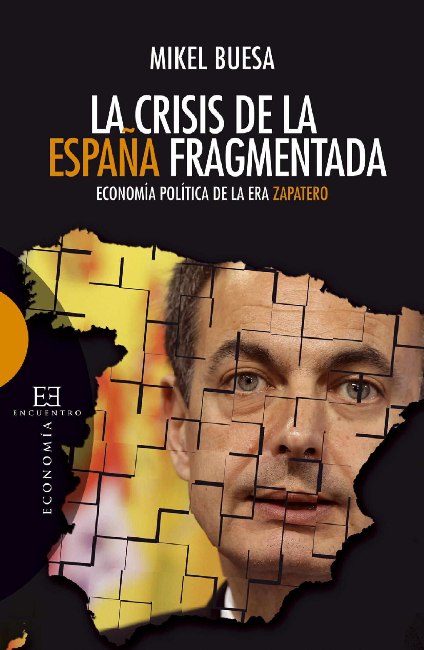 LA CRISIS DE LA ESPAÑA FRAGMENTADA 