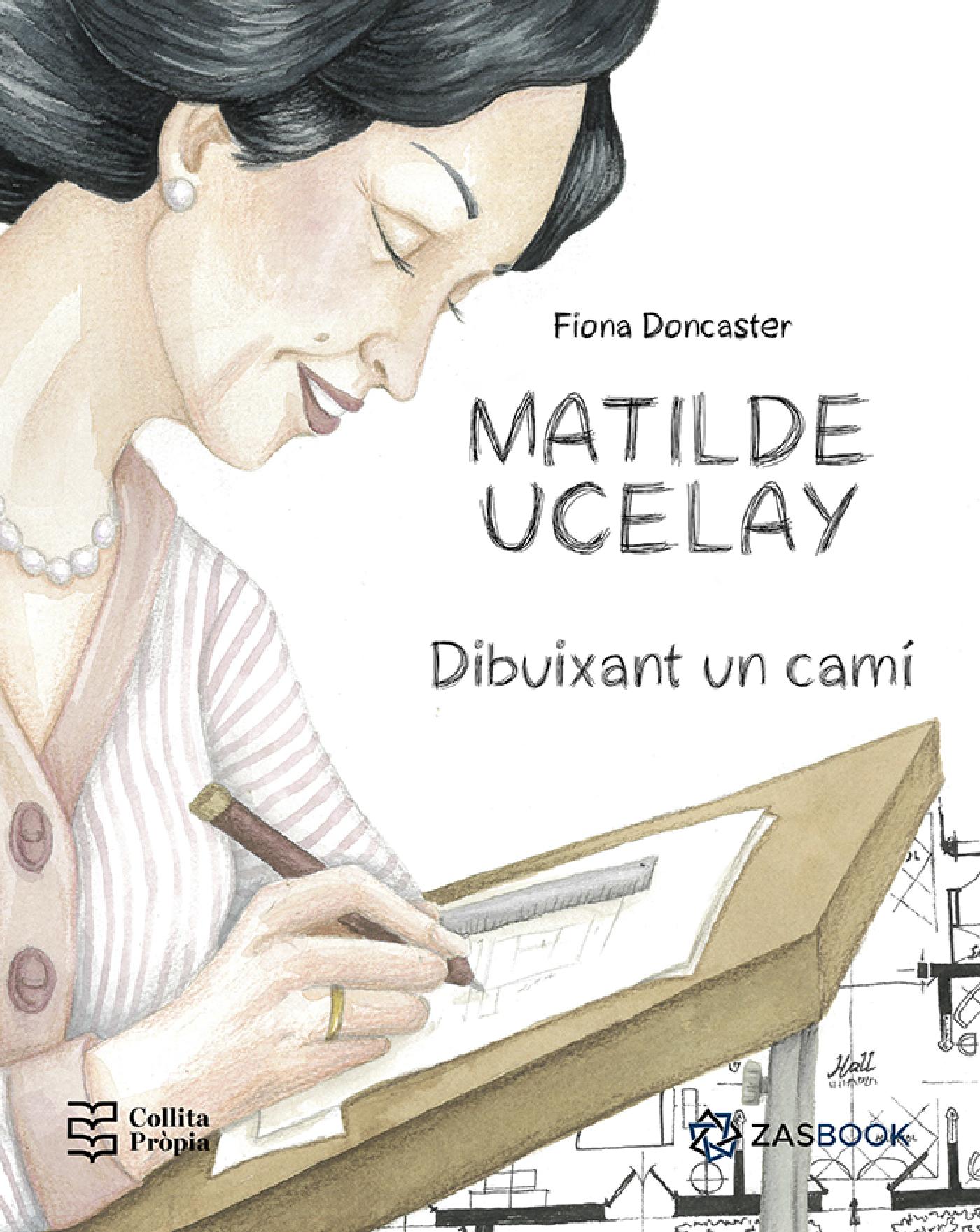 MATILDE UCELAY: DIBUIXANT UN CAMÍ