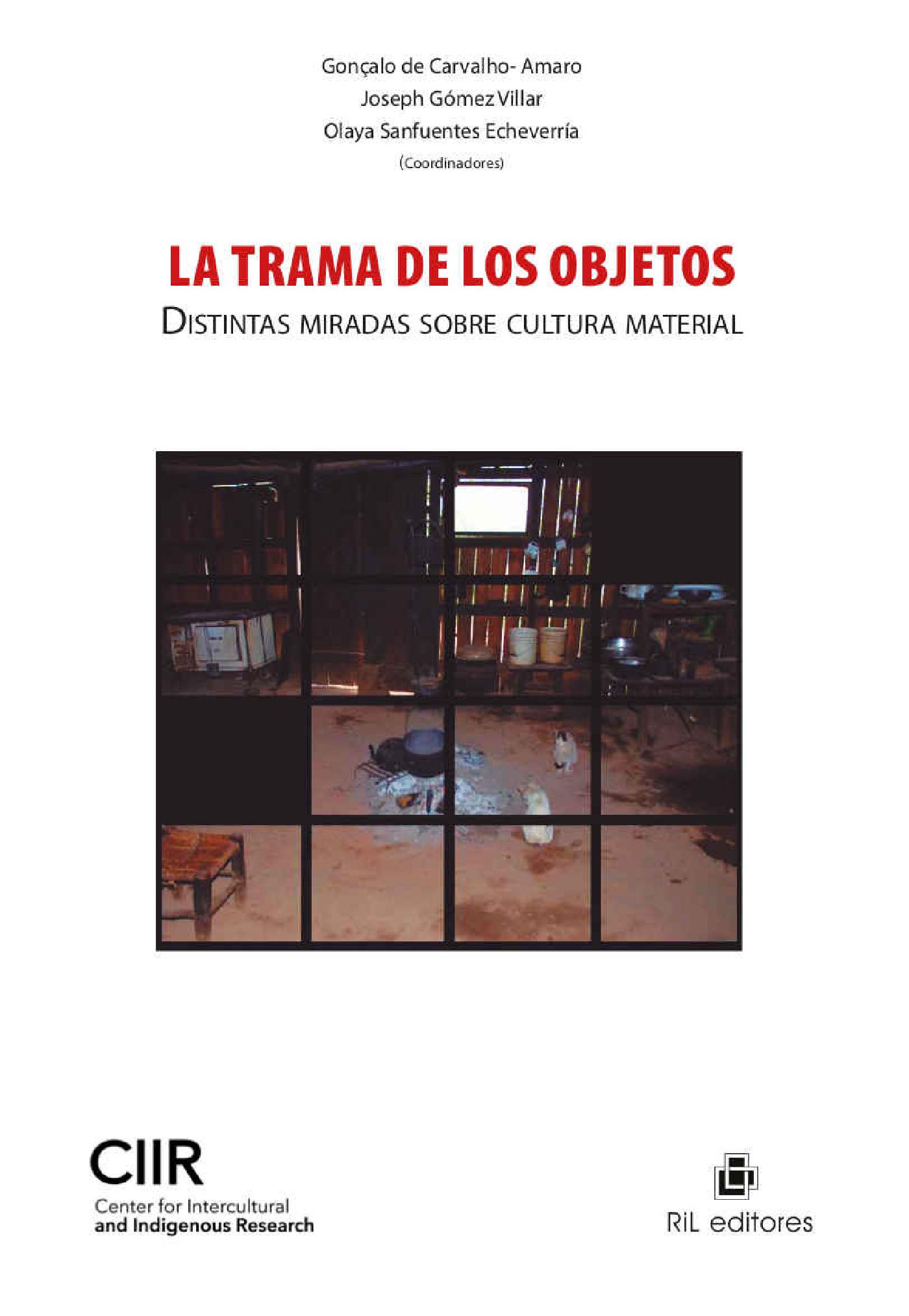LA TRAMA DE LOS OBJETOS: DISTINTAS MIRADAS SOBRE CULTURA MATERIAL