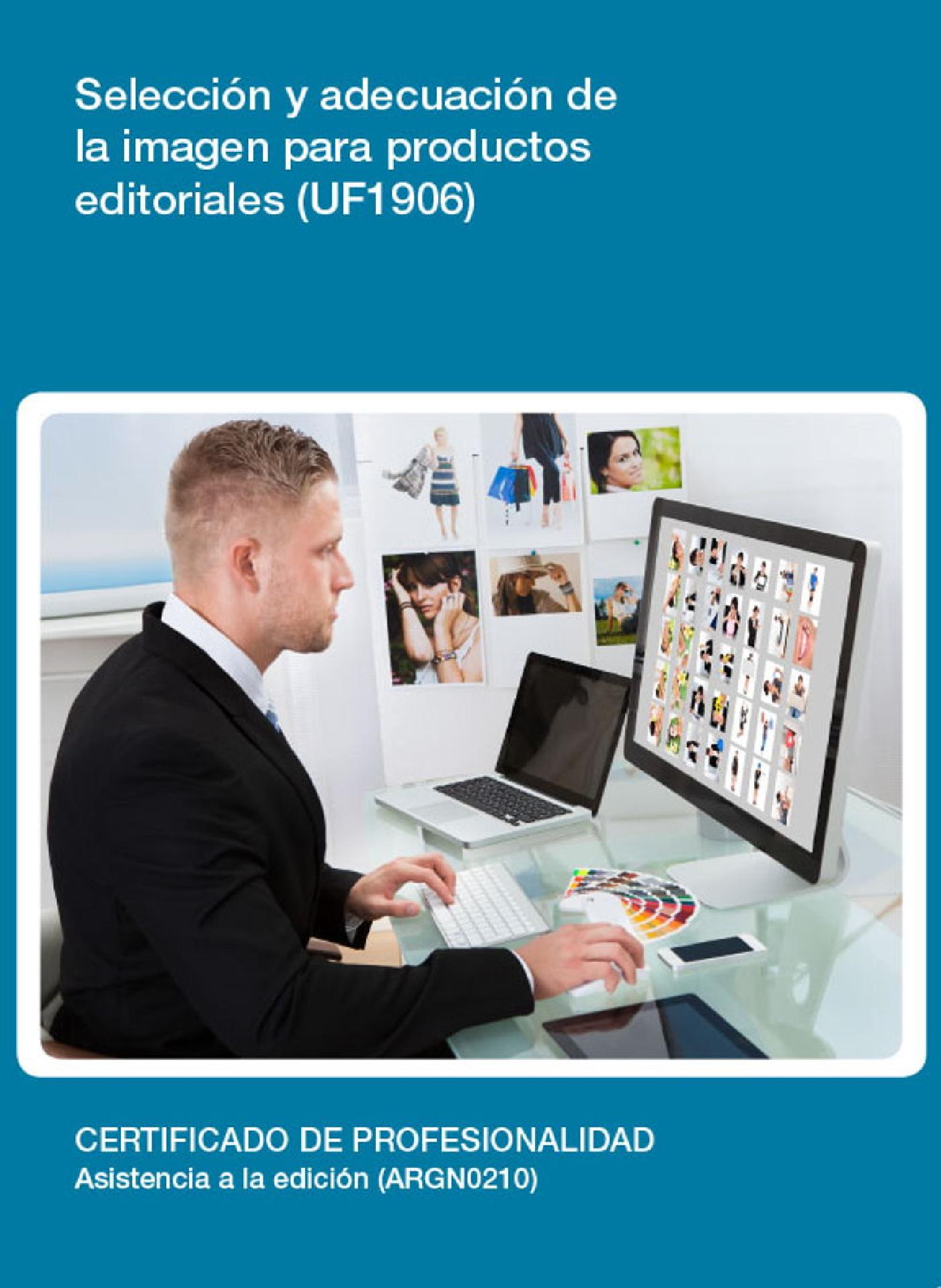 UF1906 - SELECCIÓN Y ADECUACIÓN DE LA IMAGEN PARA PRODUCTOS EDITORIALES