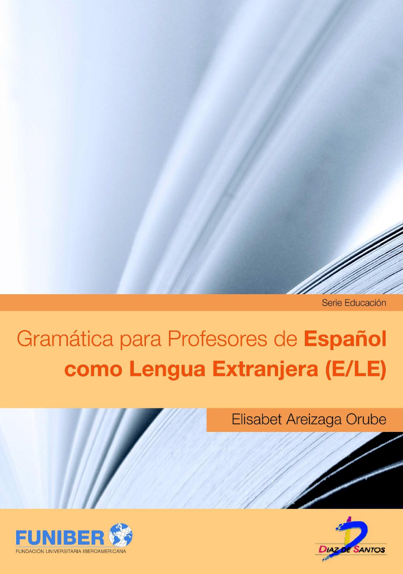 GRAMÁTICA PARA PROFESORES DE ESPAÑOL COMO LENGUA EXTRANJERA (E/LE)