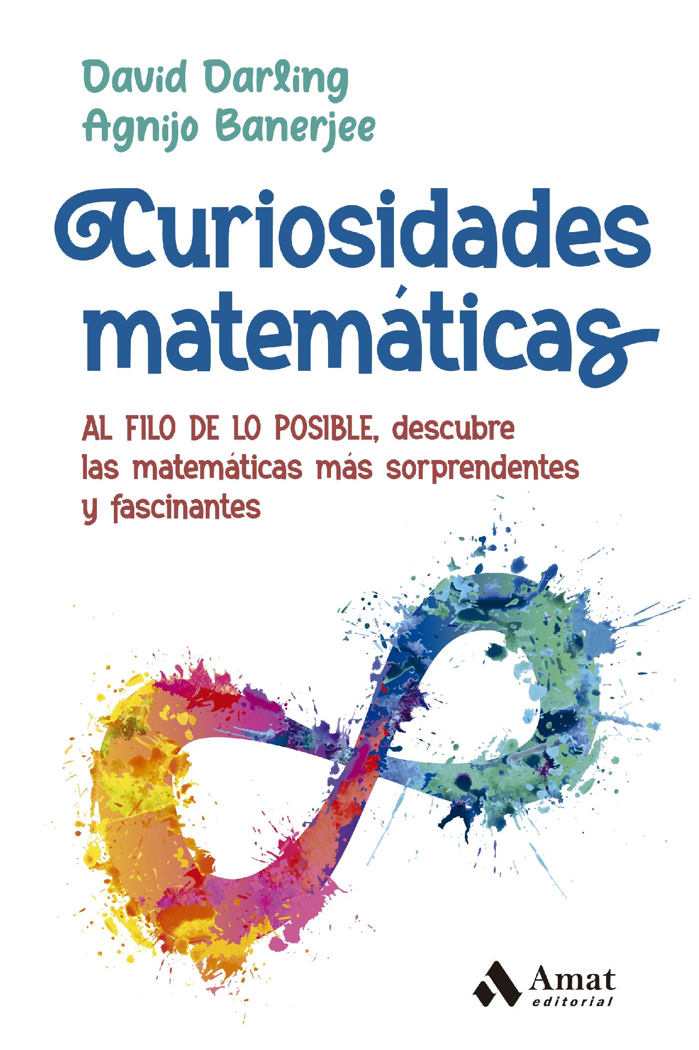 Curiosidades Matemáticas. Al Filo de lo Posible, Descubre las ...