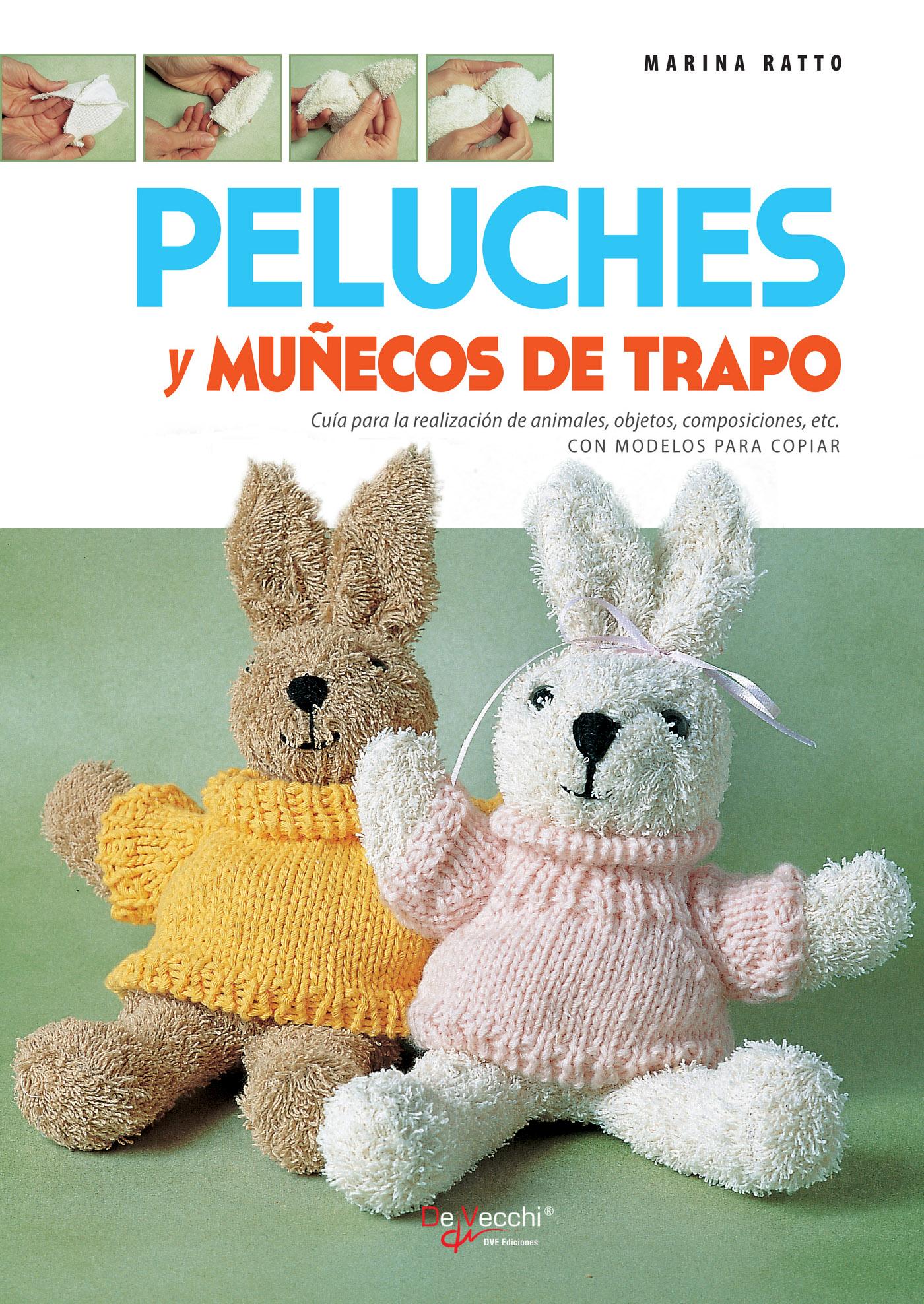 CÓMO REALIZAR PELUCHES Y MUÑECOS DE TRAPO