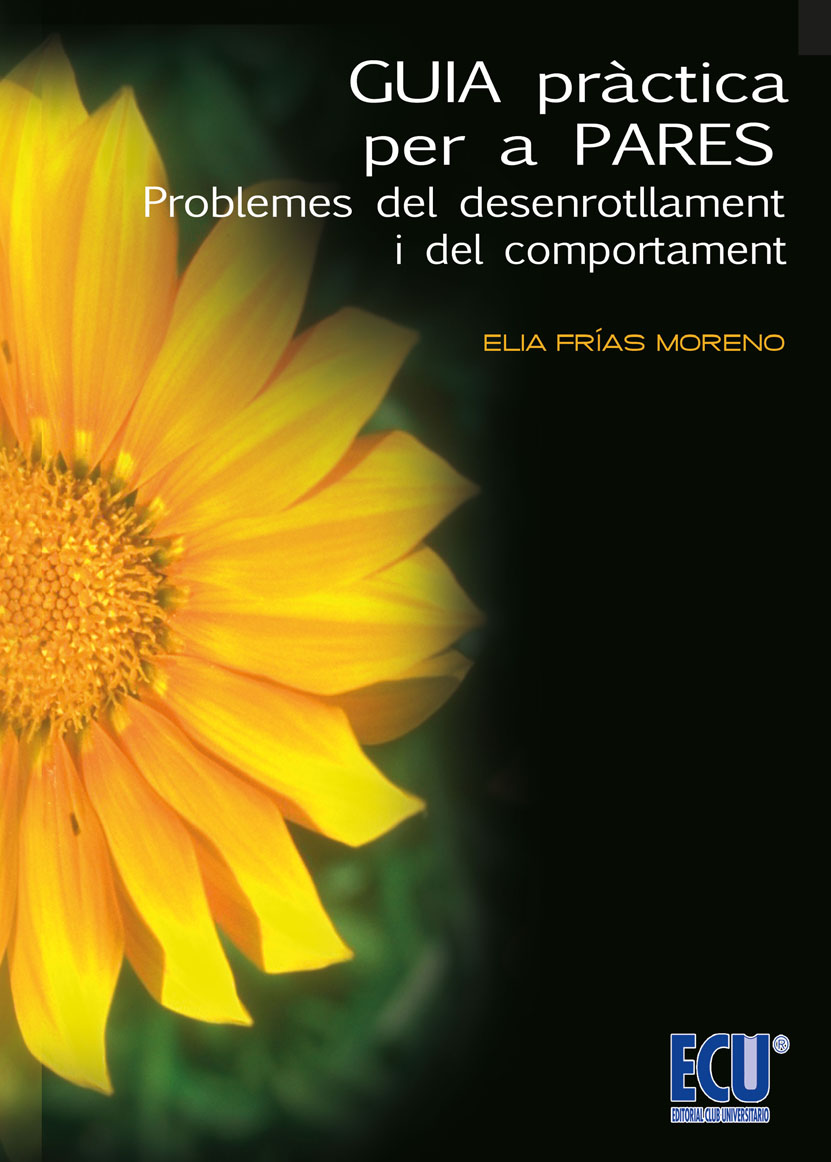 GUIA PRÀCTICA PER A PARES. PROBLEMES DEL DESENROTLLAMENT I DEL COMPORTAMENT.