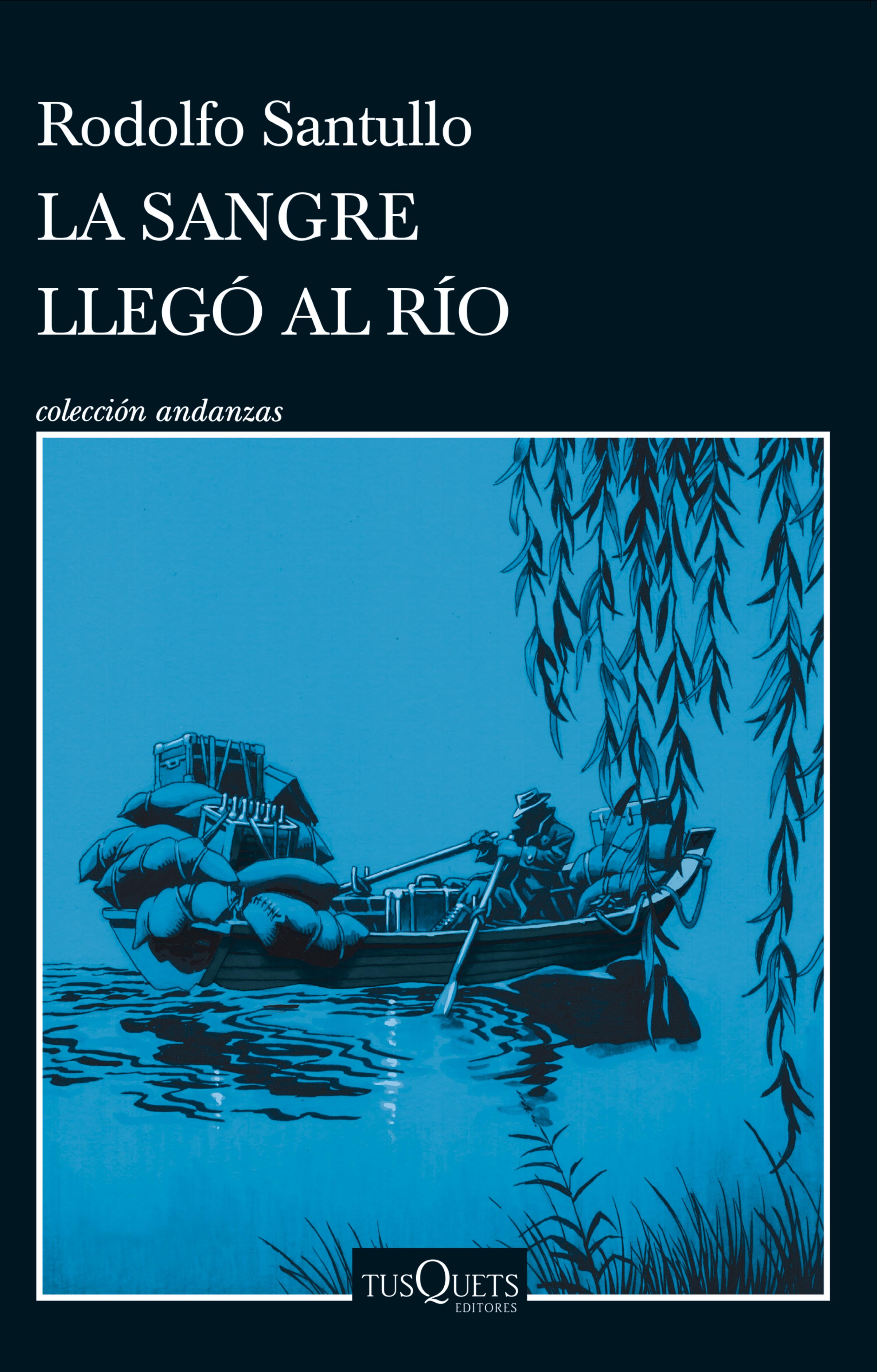 LA SANGRE QUE LLEGÓ AL RÍO