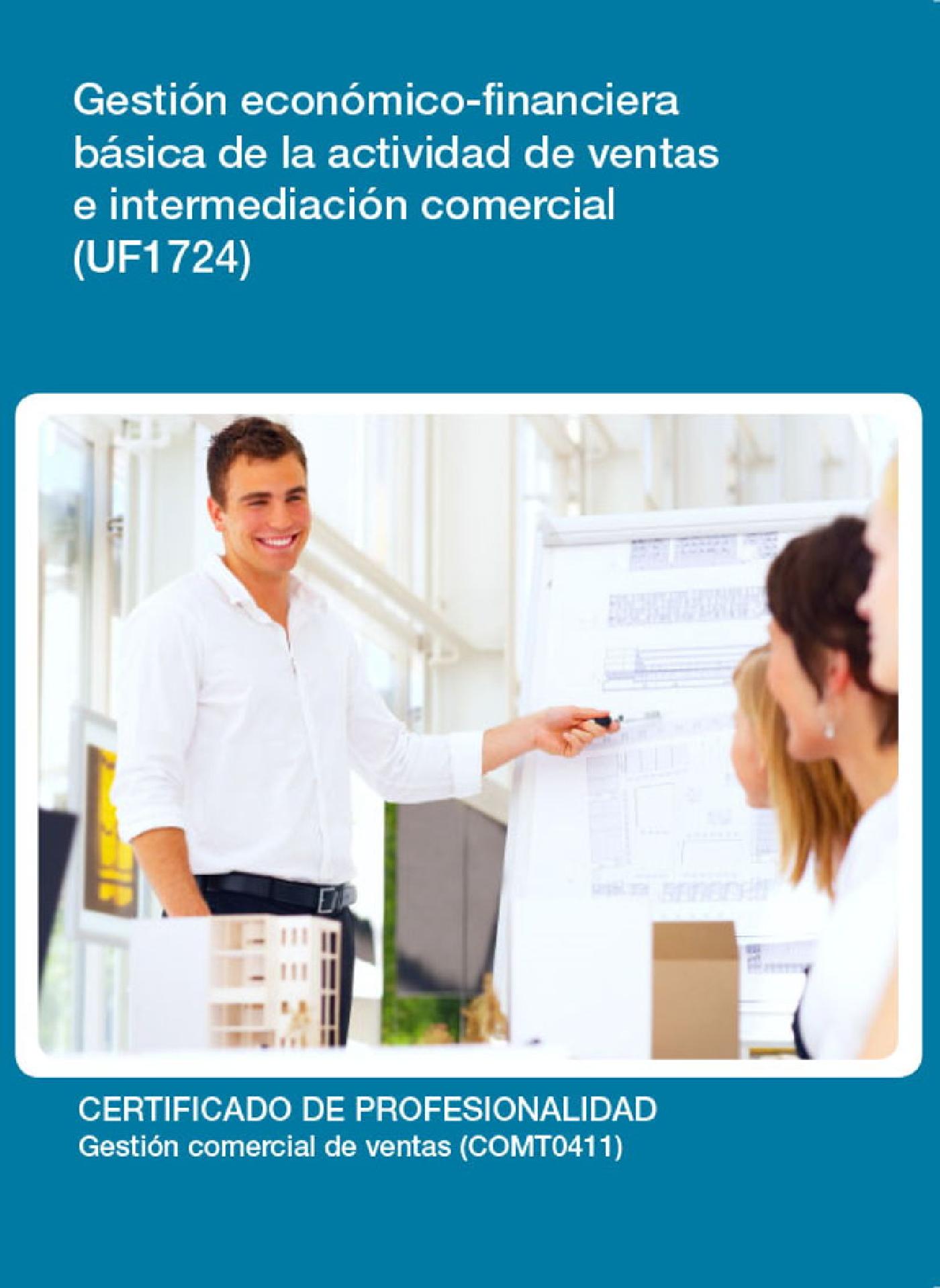 UF1724 - GESTIÓN ECONÓMICO-FINANCIERA BÁSICA DE LA ACTIVIDAD DE VENTAS E INTERMEDIACIÓN COMERCIAL