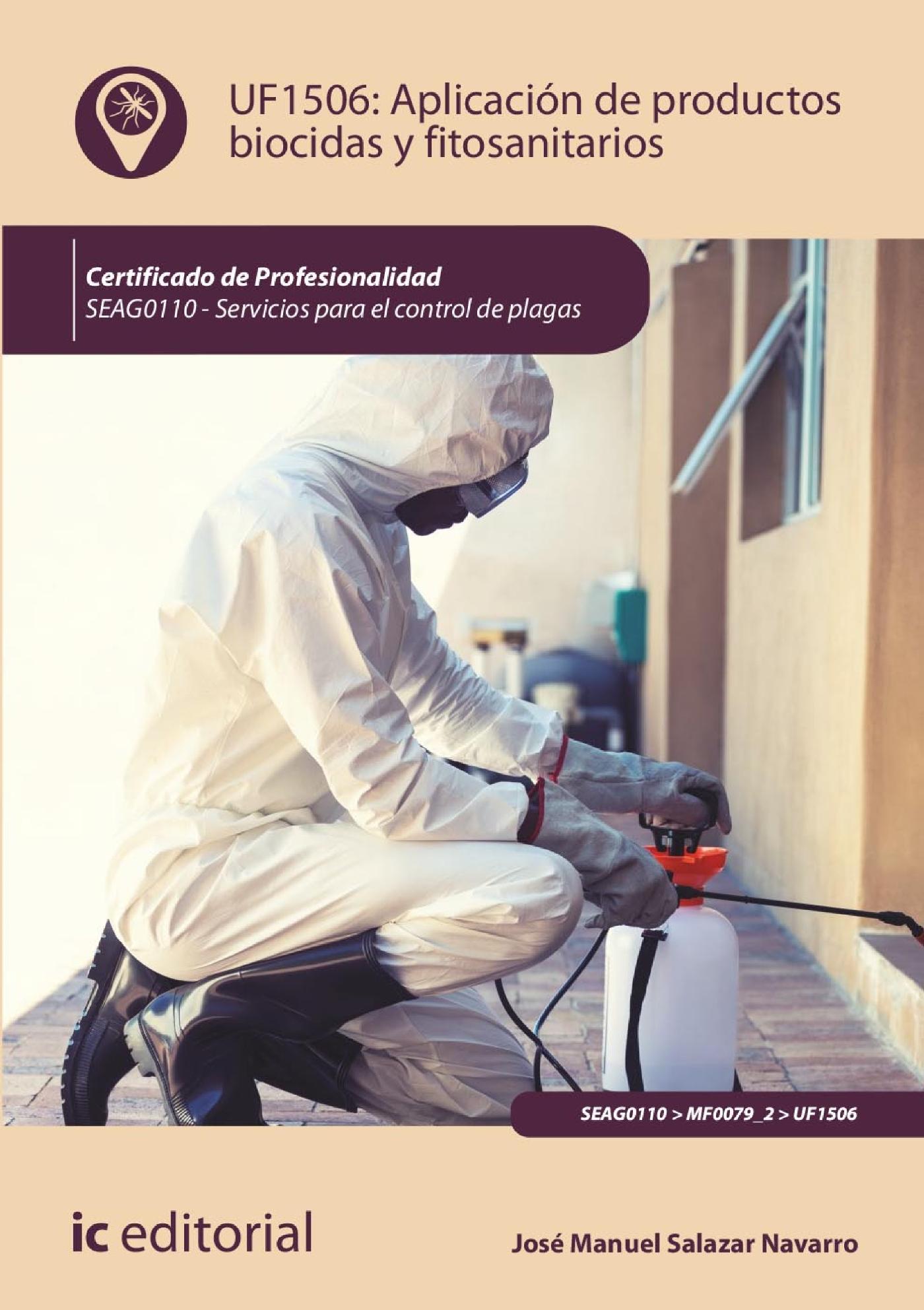 APLICACIÓN DE PRODUCTOS BIOCIDAS Y FITOSANITARIOS. SEAG0110 