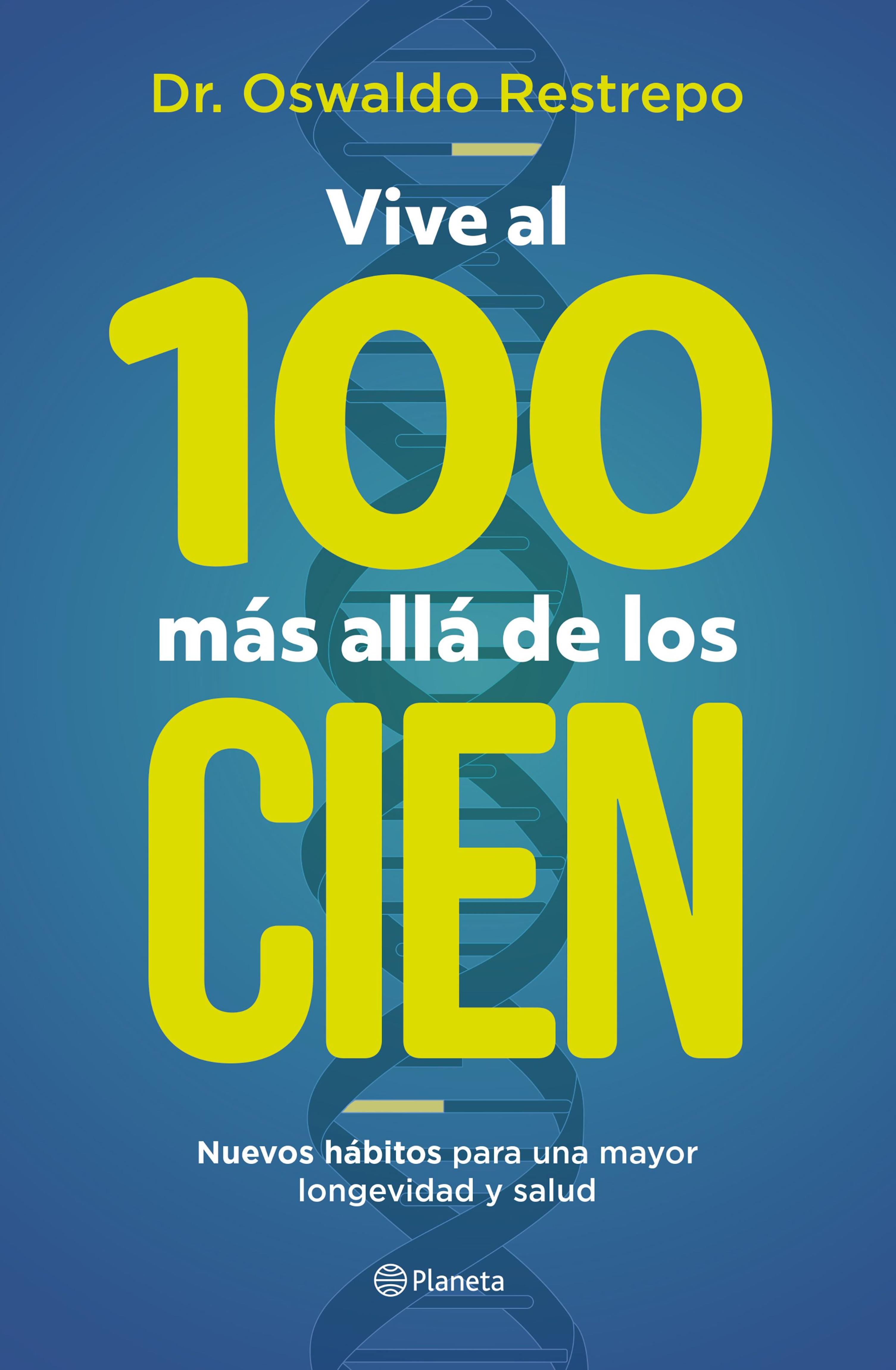 VIVE AL 100 MÁS ALLÁ DE LOS CIEN