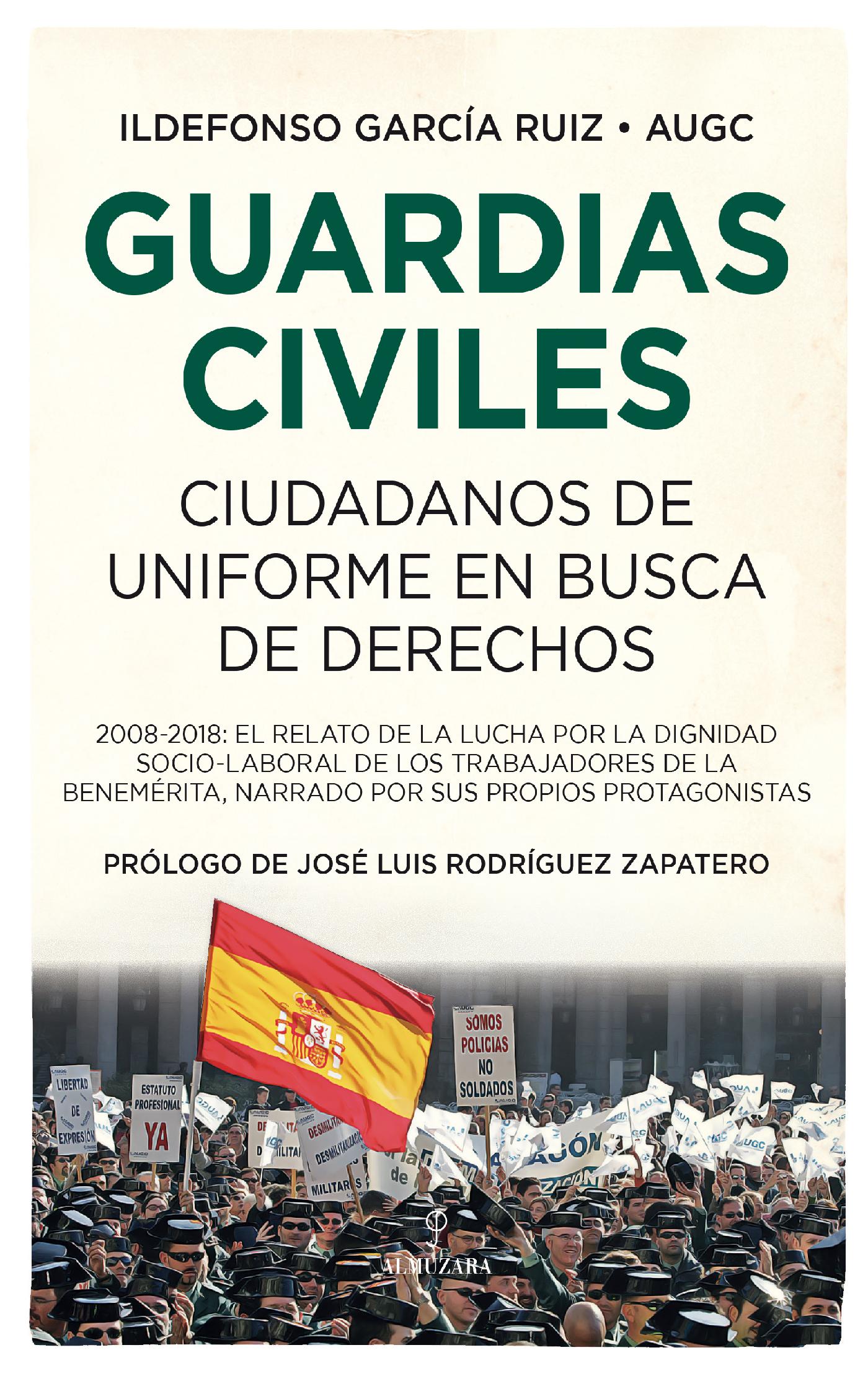 GUARDIAS CIVILES, CIUDADANOS DE UNIFORME EN BUSCA DE DERECHOS