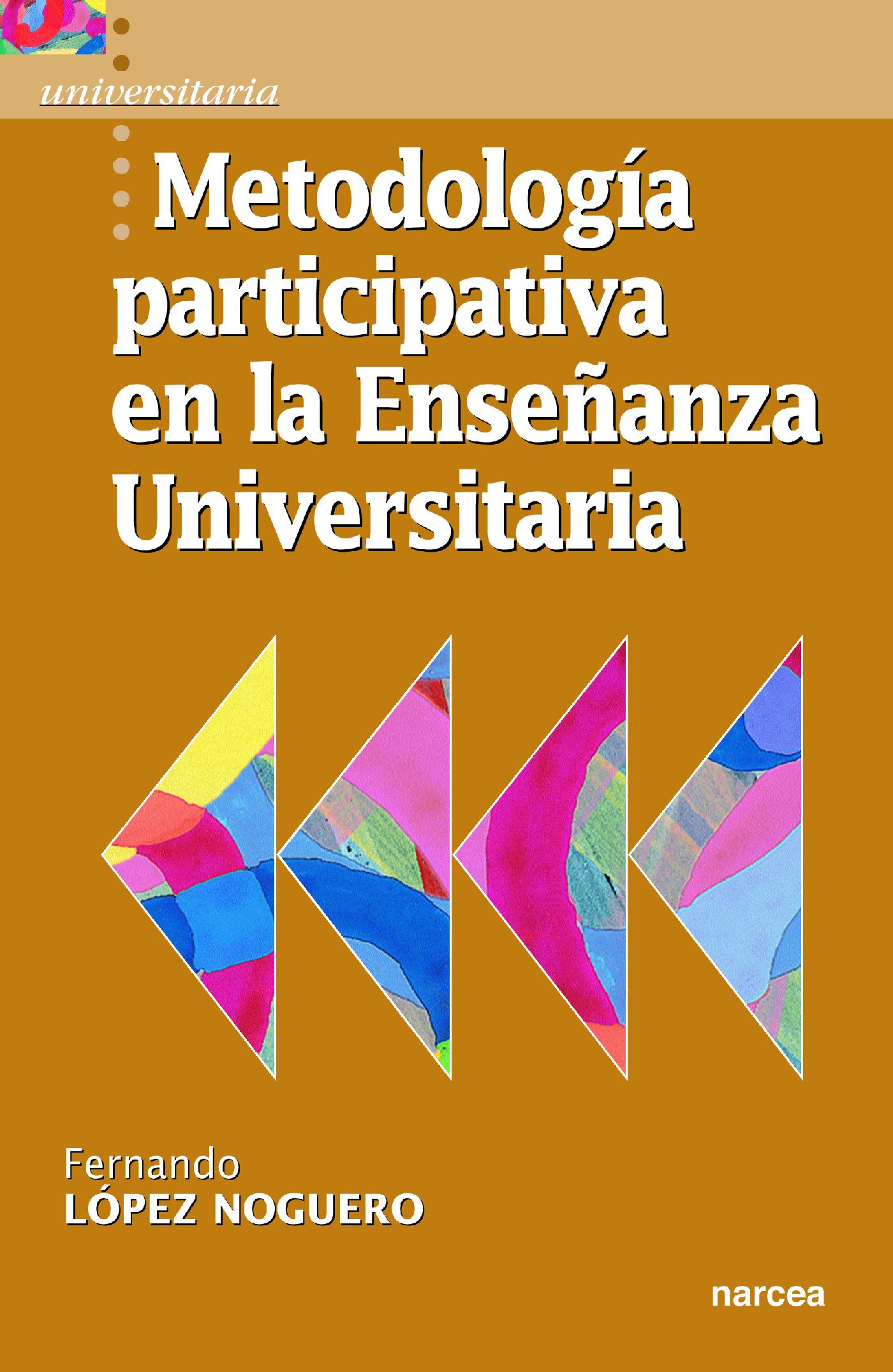 METODOLOGÍA PARTICIPATIVA EN LA ENSEÑANZA UNIVERSITARIA
