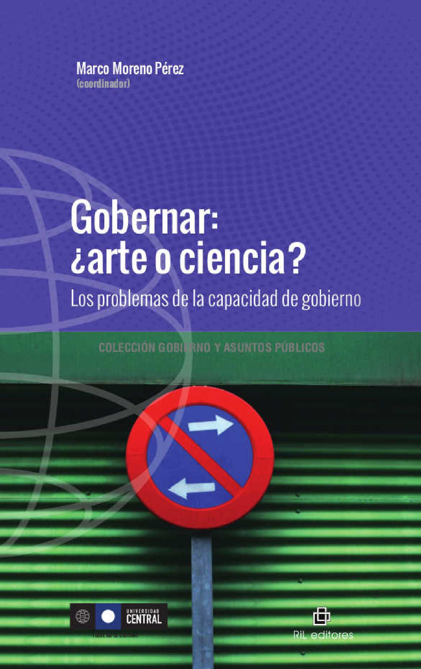 GOBERNAR: ¿ARTE O CIENCIA? LOS PROBLEMAS DE LA CAPACIDAD DE GOBIERNO