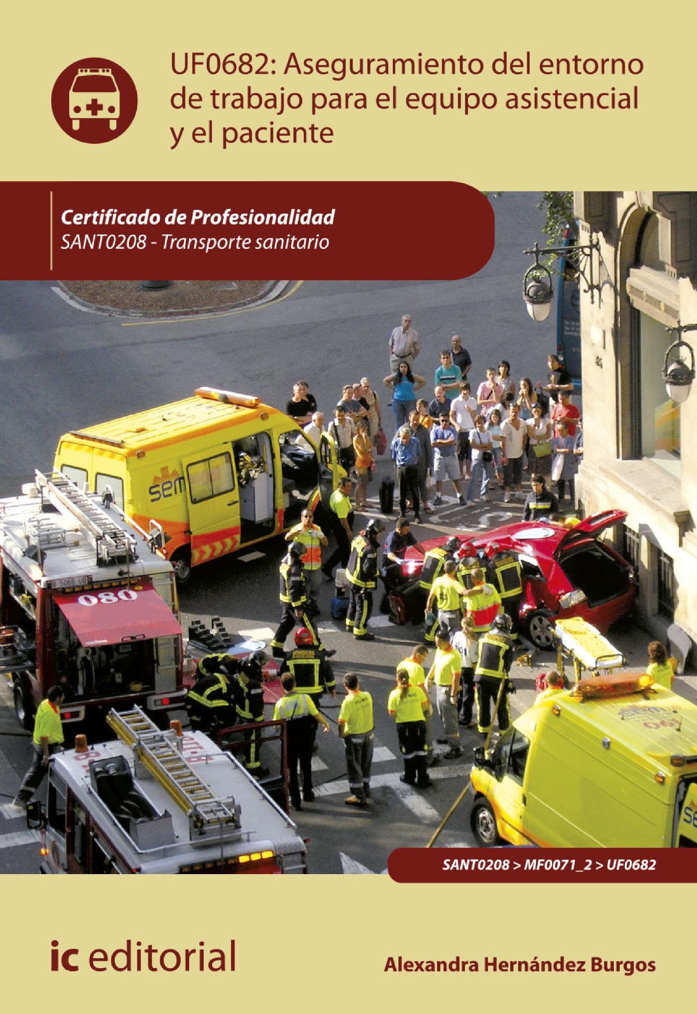 ASEGURAMIENTO DEL ENTORNO DE TRABAJO PARA EL EQUIPO ASISTENCIAL Y EL PACIENTE. SANT0208