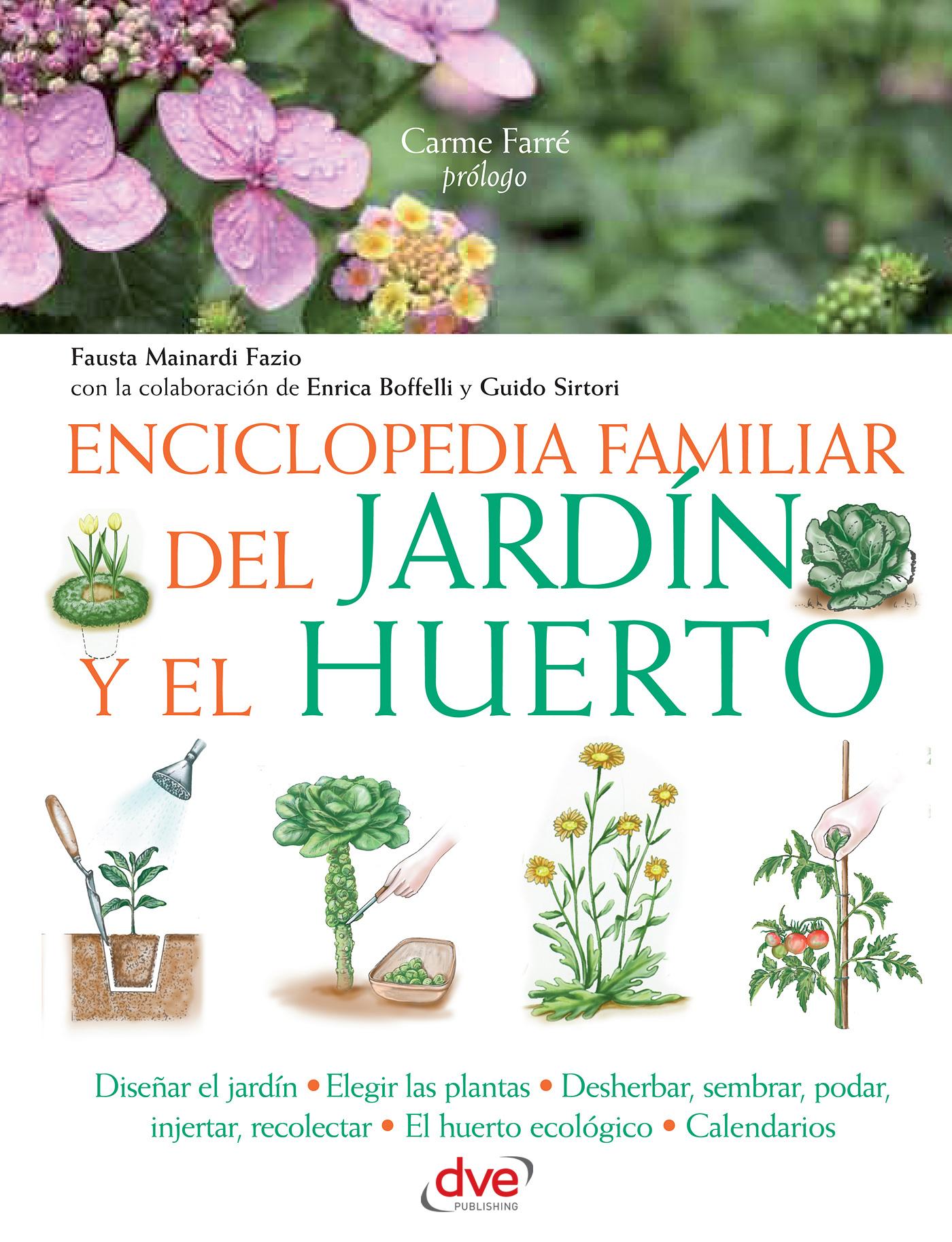 ENCICLOPEDIA FAMILIAR DEL JARDÍN Y EL HUERTO