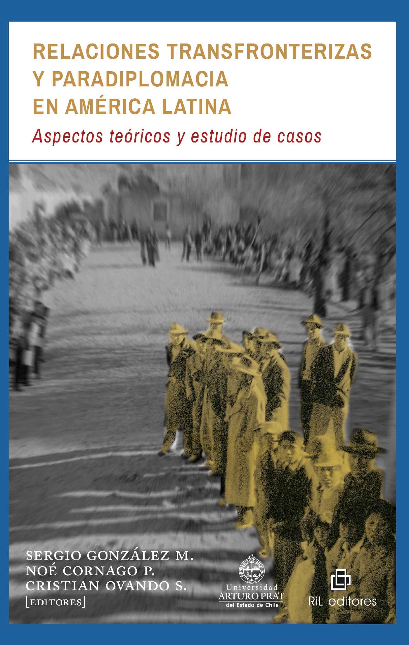 RELACIONES TRANSFRONTERIZAS Y PARADIPLOMACIA EN AMÉRICA LATINA 