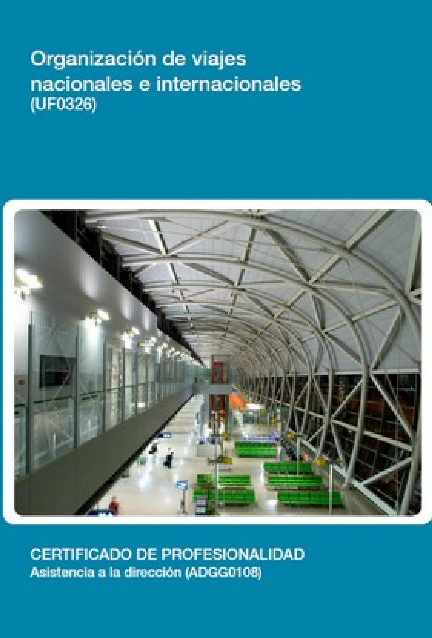 UF0326 - ORGANIZACIÓN DE VIAJES NACIONALES E INTERNACIONALES