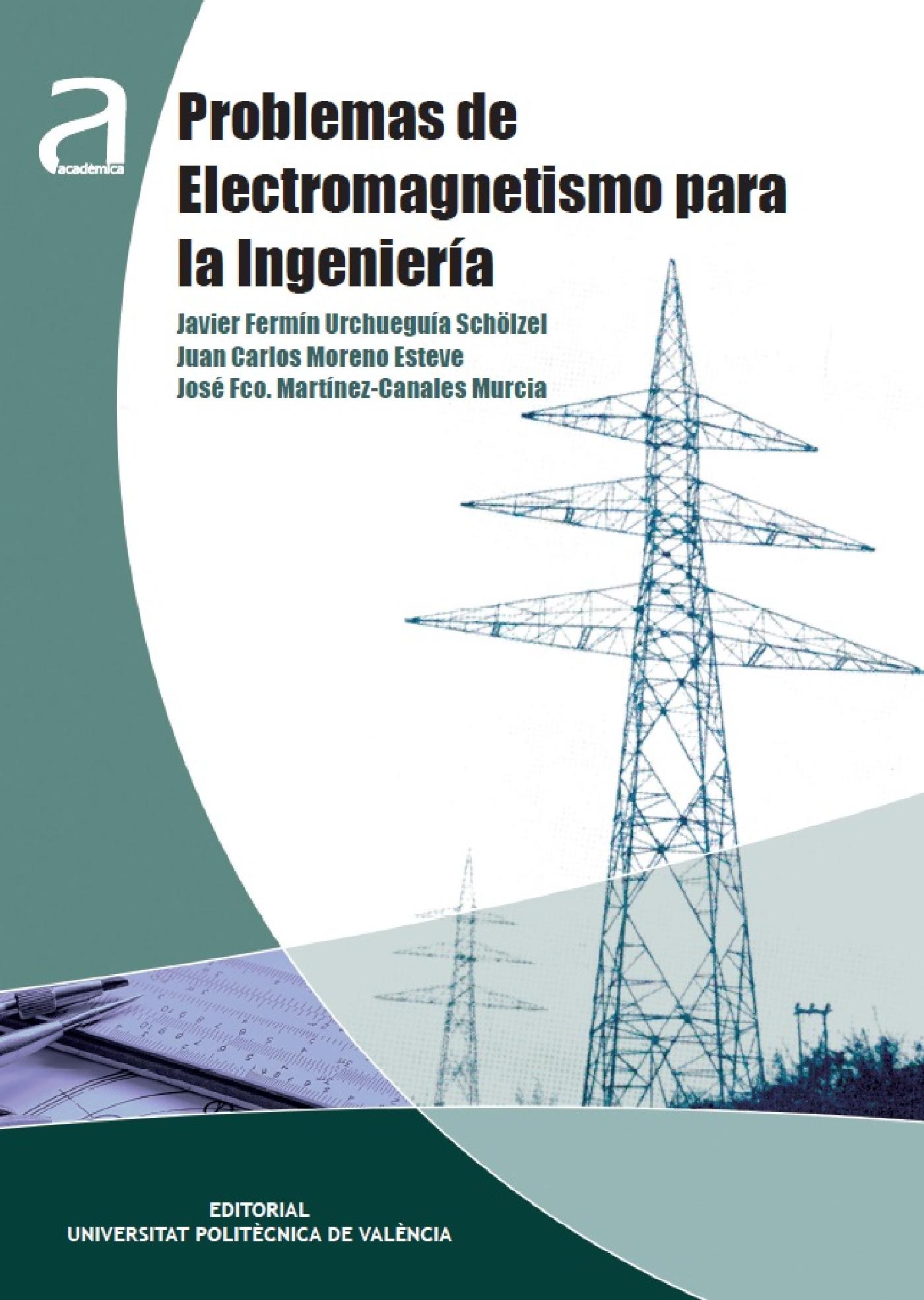 PROBLEMAS DE ELECTROMAGNETISMO PARA LA INGENIERÍA