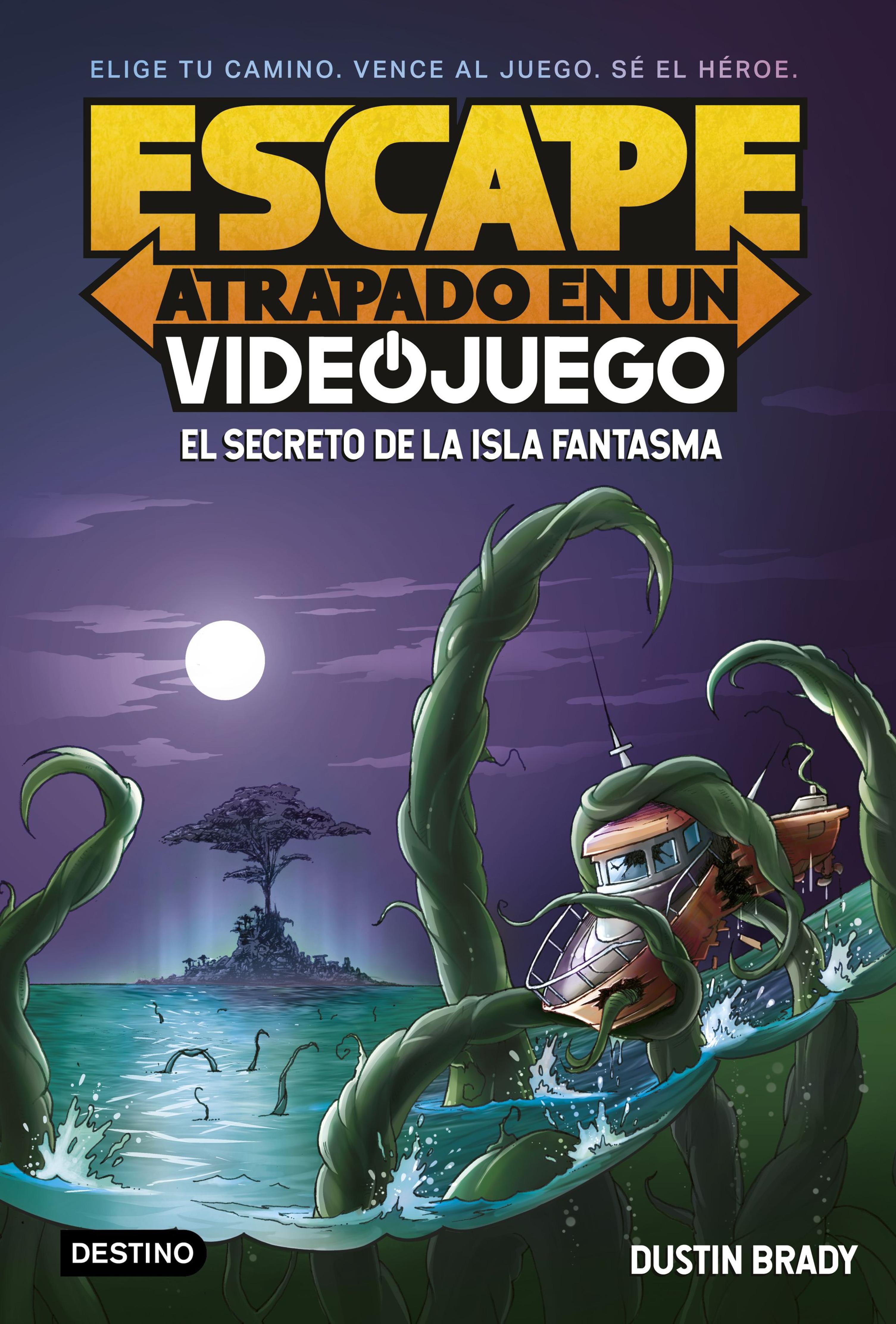 ESCAPE: ATRAPADO EN UN VIDEOJUEGO 1. EL SECRETO DE LA ISLA FANTASMA