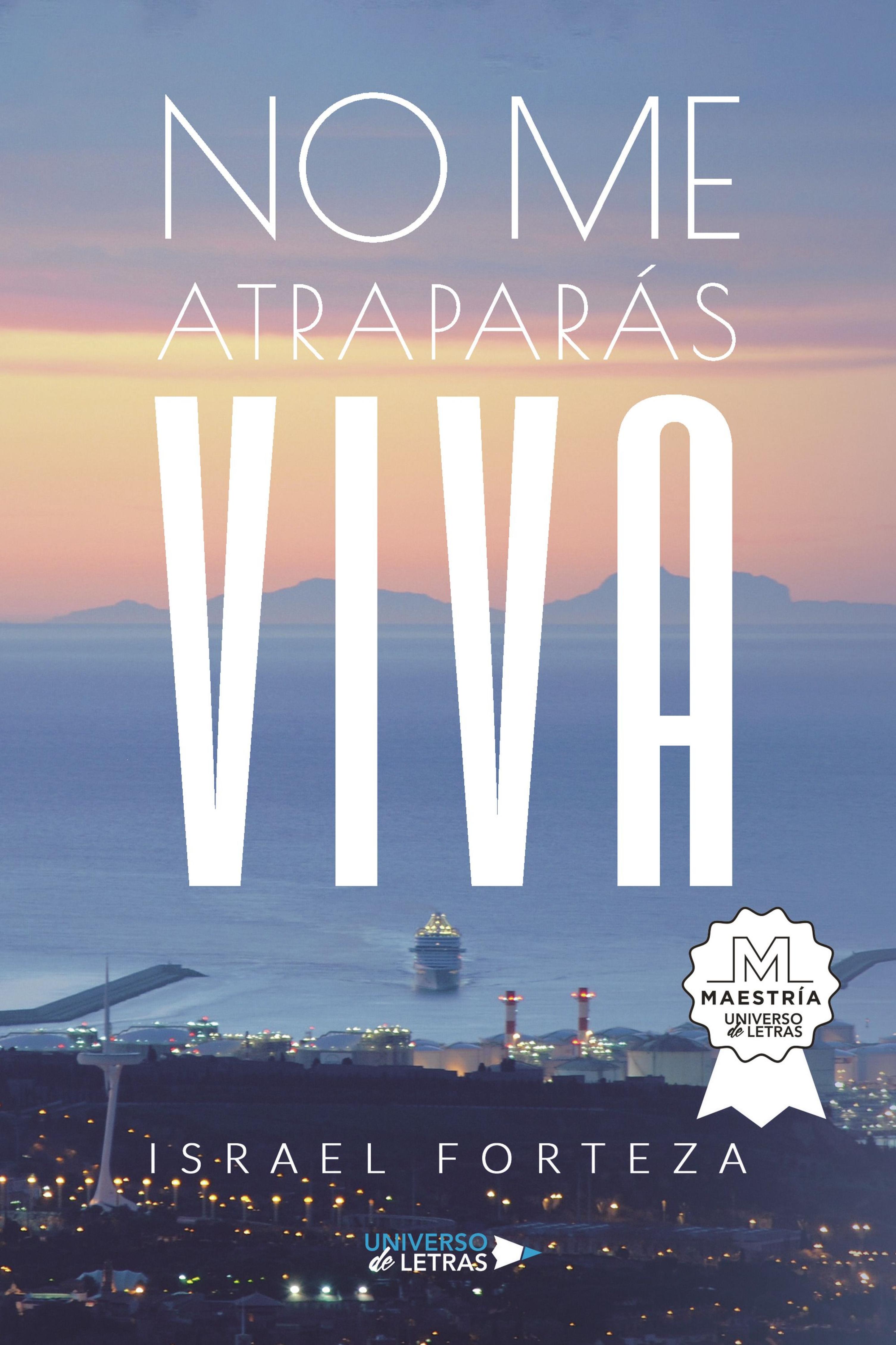 NO ME ATRAPARÁS VIVA