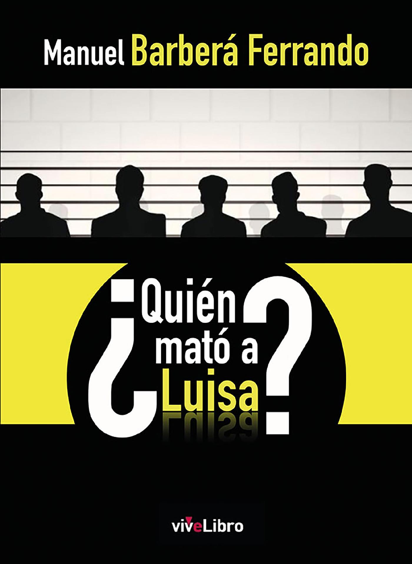 ¿QUIÉN MATÓ A LUISA?