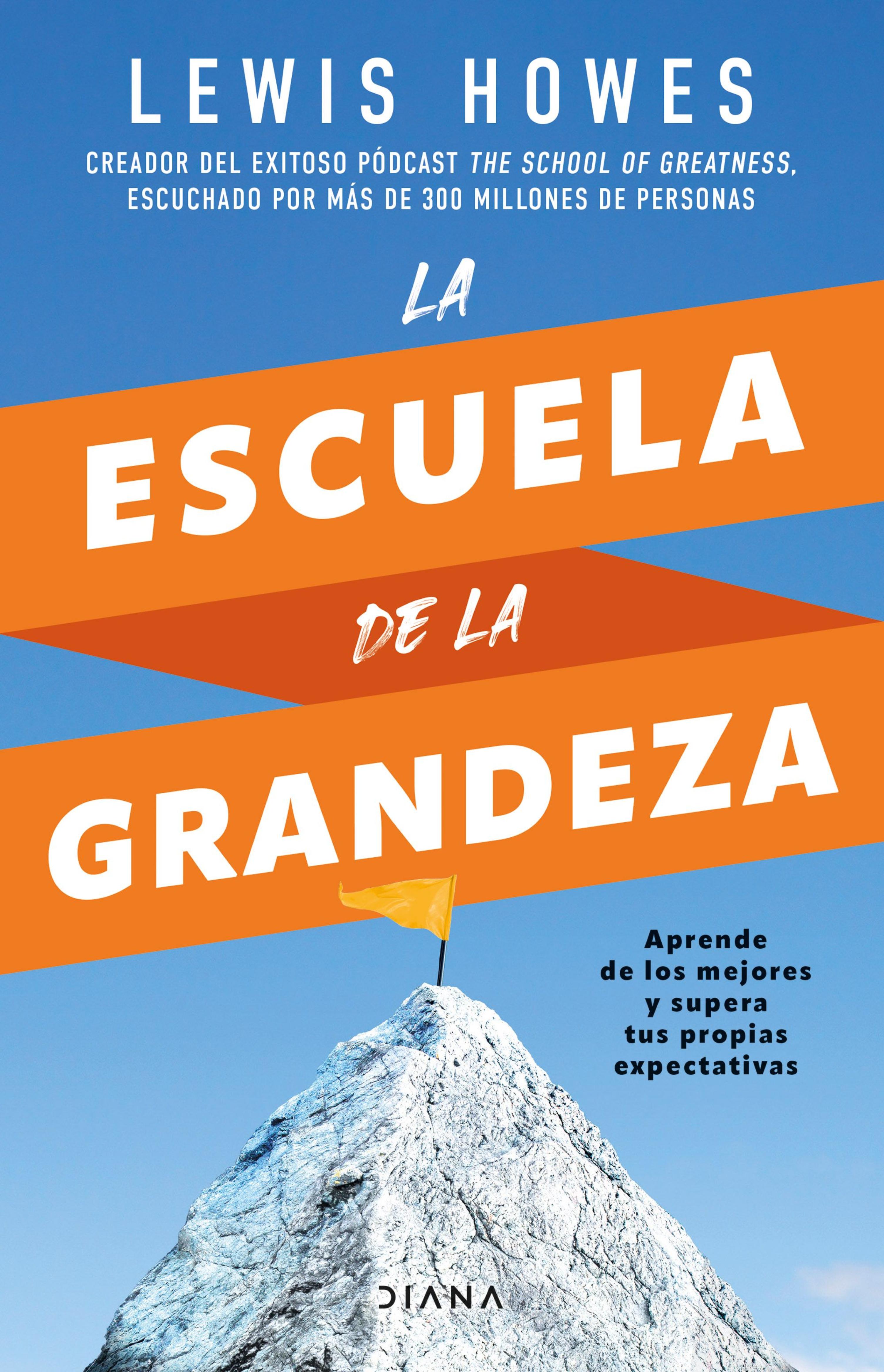 LA ESCUELA DE LA GRANDEZA (EDICIÓN ESPAÑOLA)
