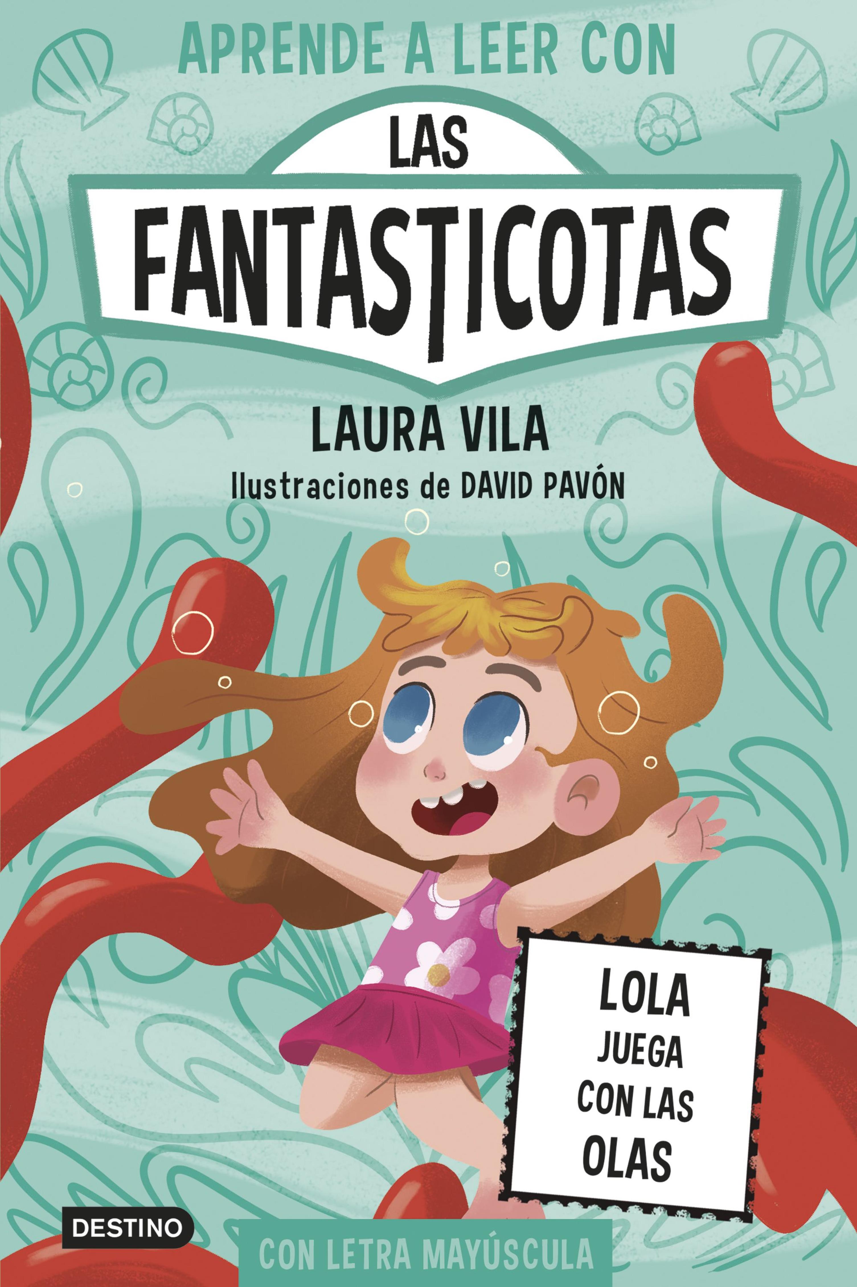 APRENDE A LEER CON LAS FANTASTICOTAS 13. LOLA JUEGA CON LAS OLAS