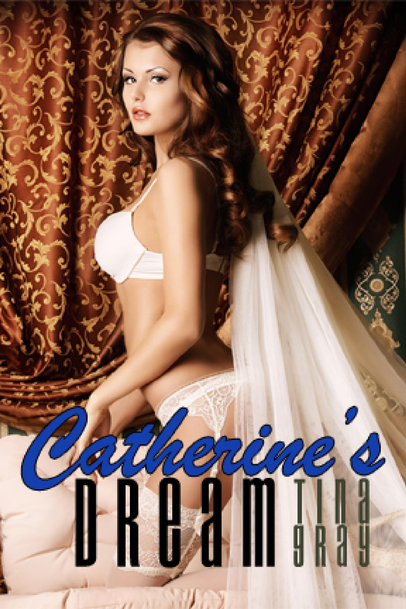 CATHERINE'S DREAM