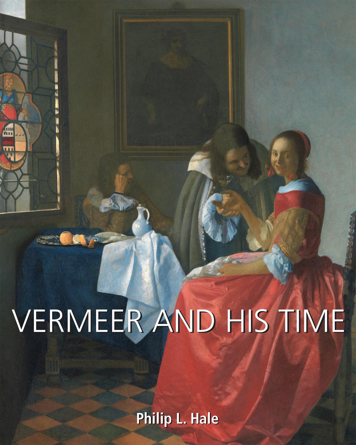 VERMEER AND HIS TIME