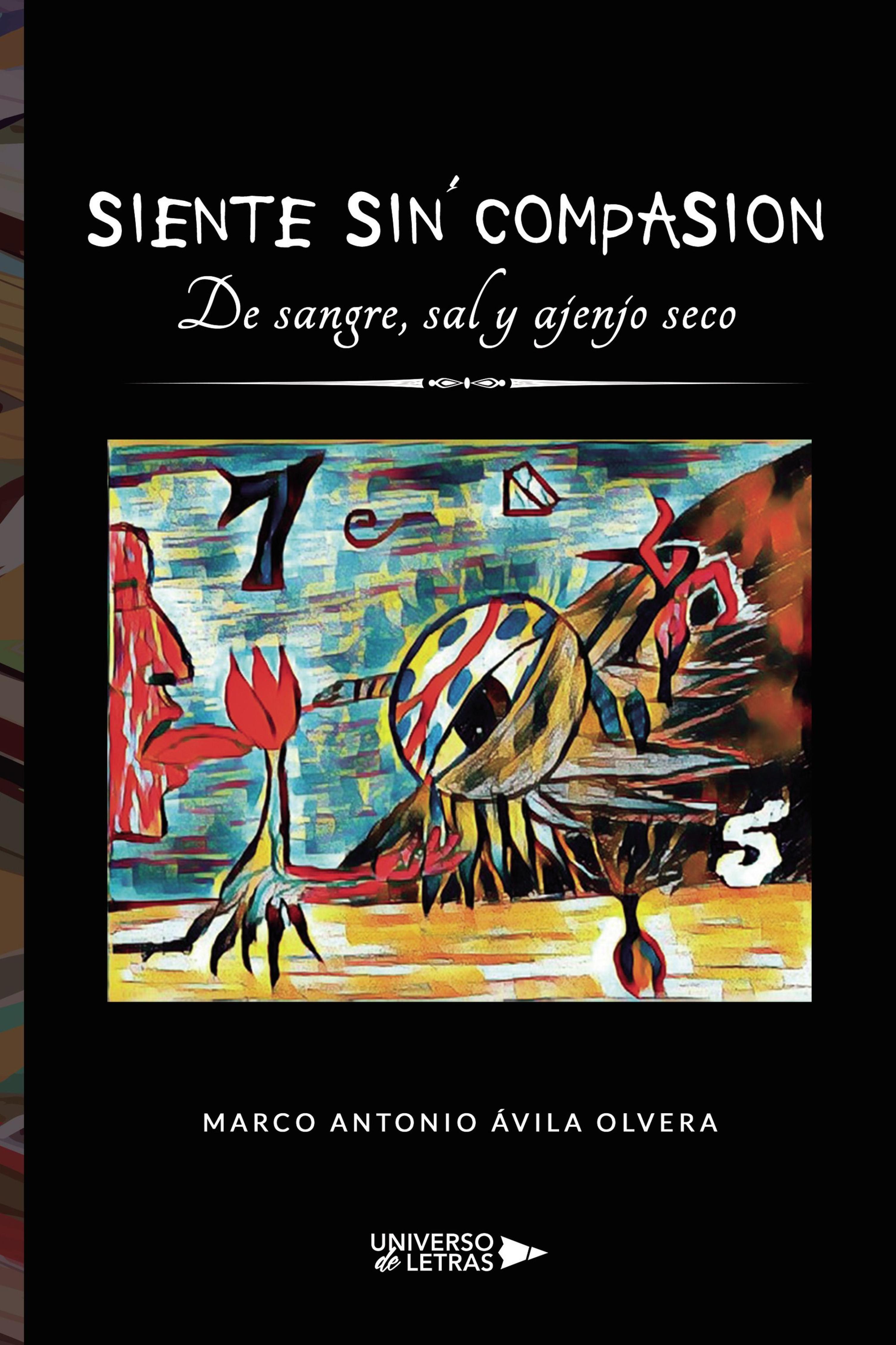 SIENTE SIN COMPASIÓN. DE SANGRE, SAL Y AJENJO SECO
