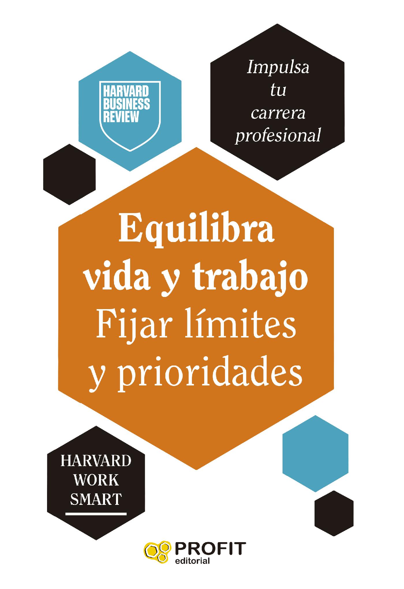 EQUILIBRA VIDA Y TRABAJO. FIJAR LÍMITES Y PRIORIDADES