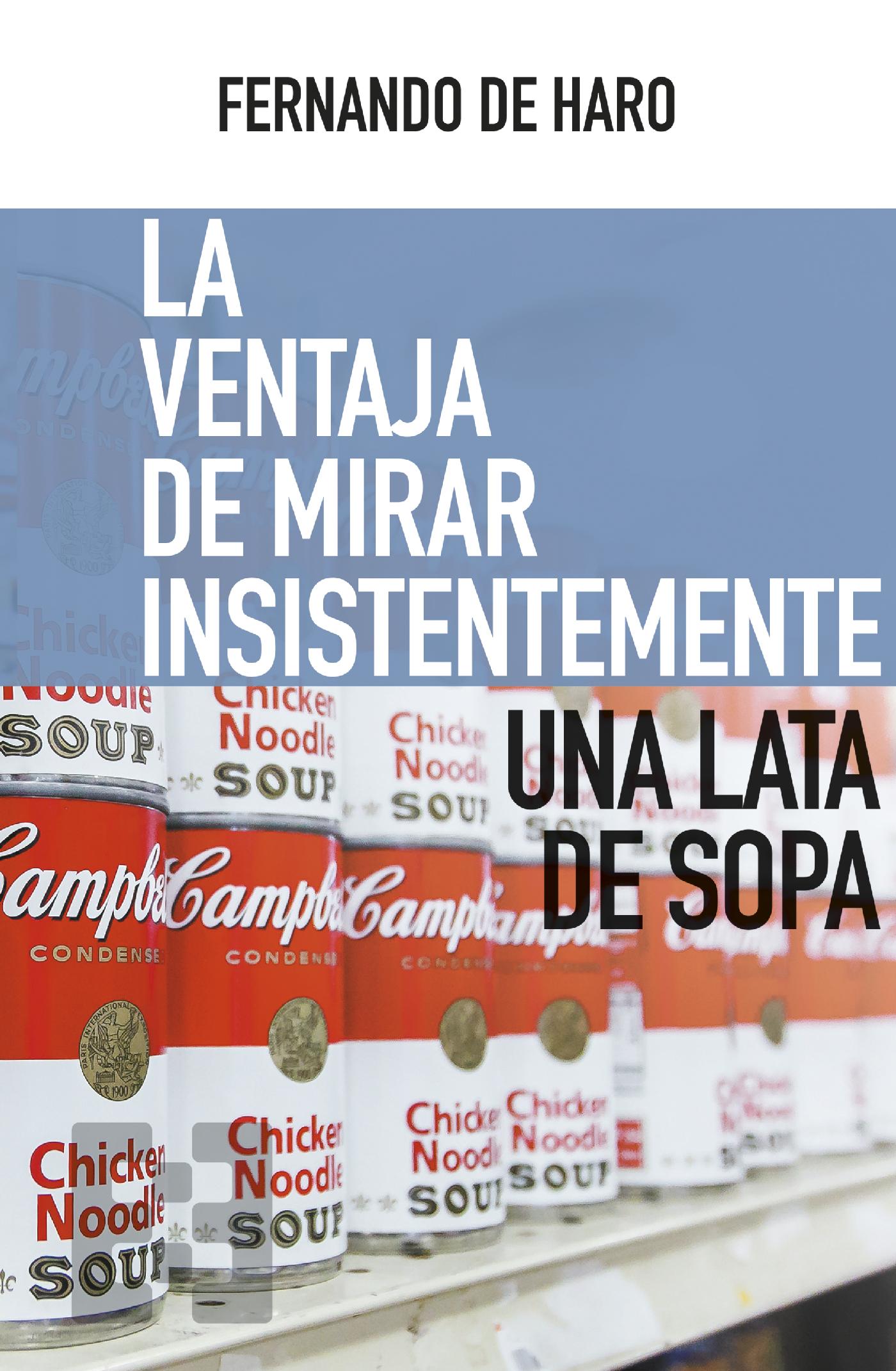 LA VENTAJA DE MIRAR INSISTENTEMENTE UNA LATA DE SOPA 